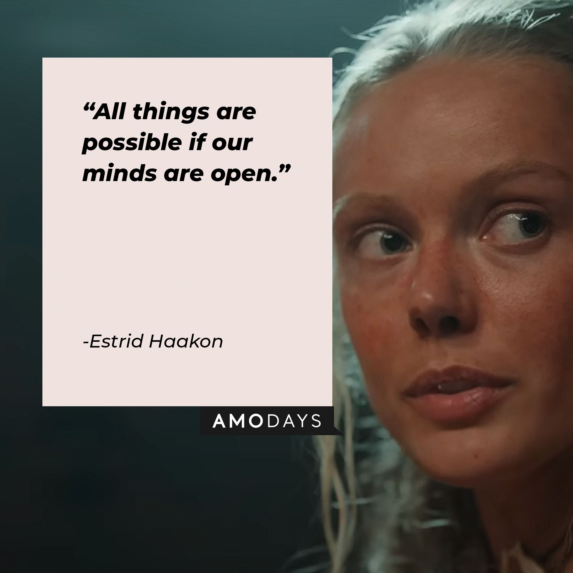 Estrid Haakon's quote: "All things are possible if our minds are open." | Image: youtube.com/Netflix