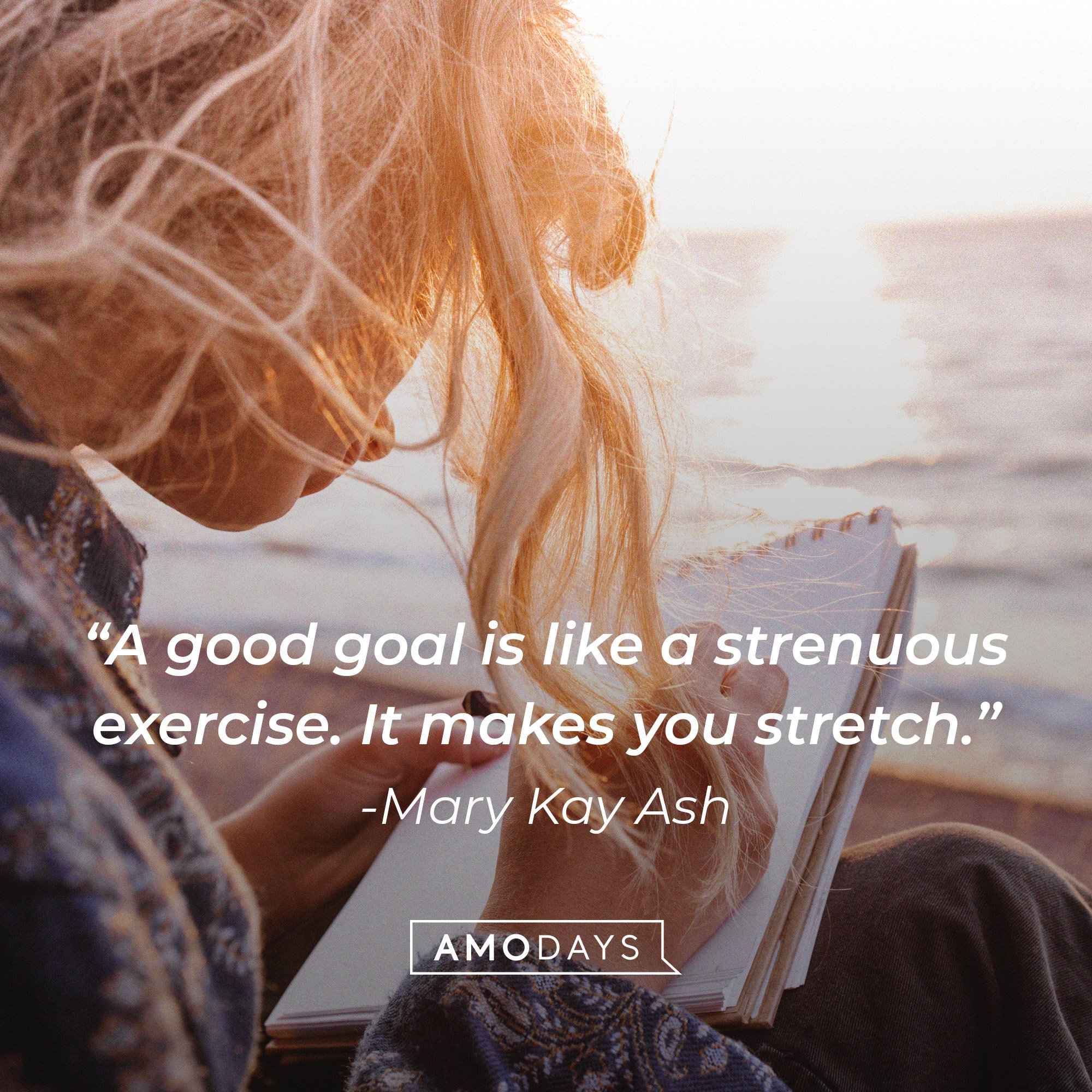 Mary Kay Ash's quote: “A good goal is like a strenuous exercise. It makes you stretch.” | Image: AmoDays 