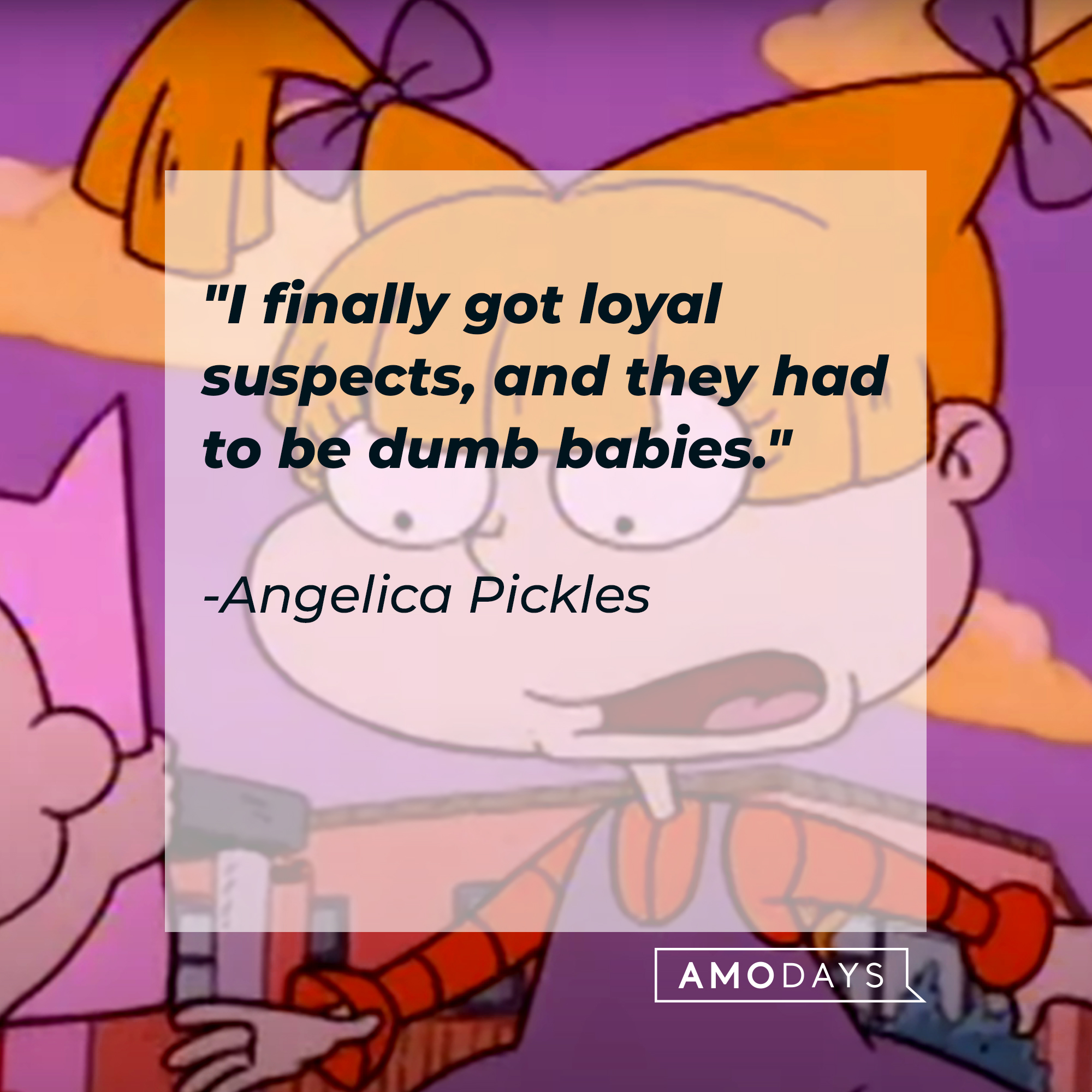 Angelica Pickles’ quote: "I finally got loyal suspects, and they had to be dumb babies." | Source: Facebook/Rugrats