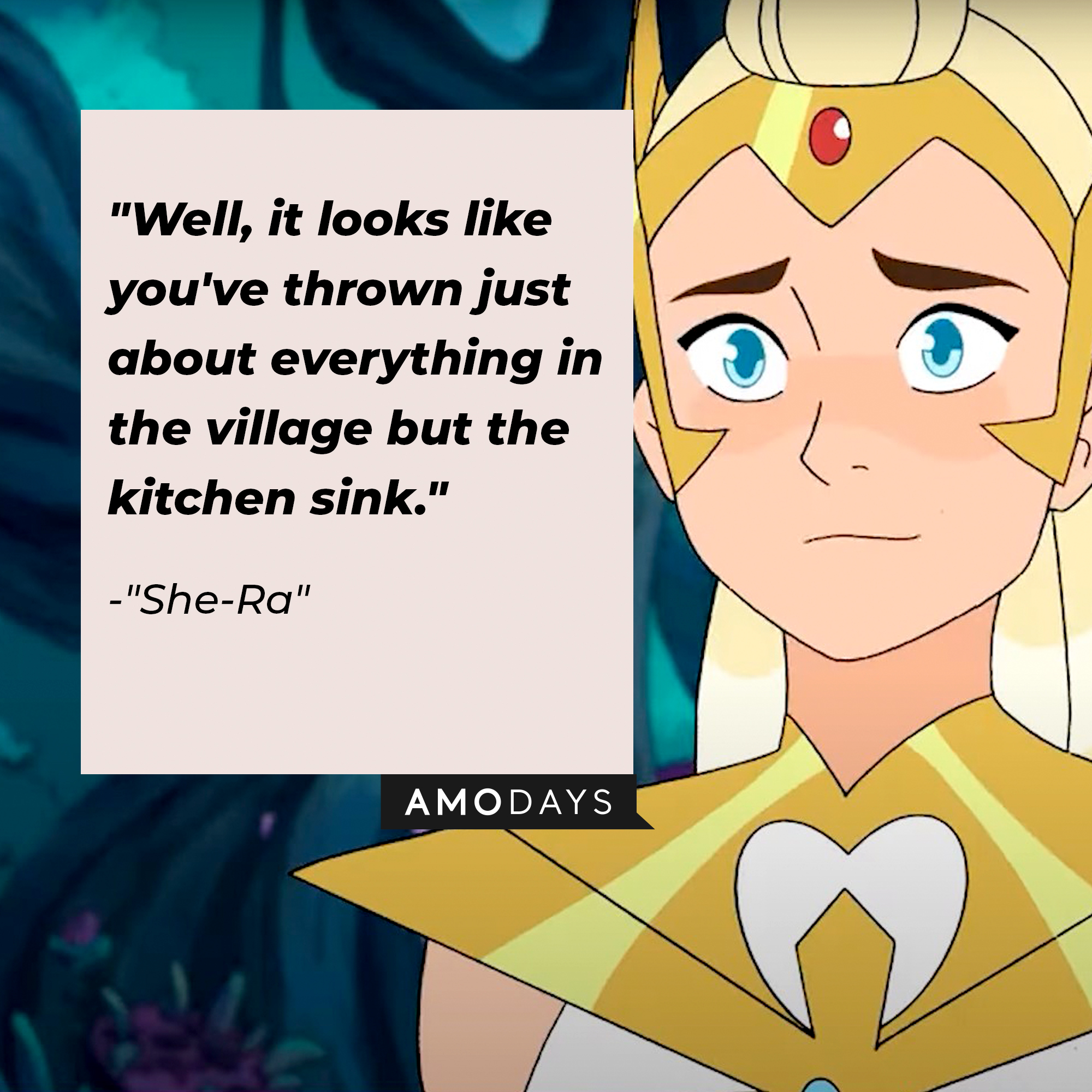"She-Ra's" quote: "Well, it looks like you've thrown just about everything in the village but the kitchen sink." | Source: Facebook.com/DreamWorksSheRa