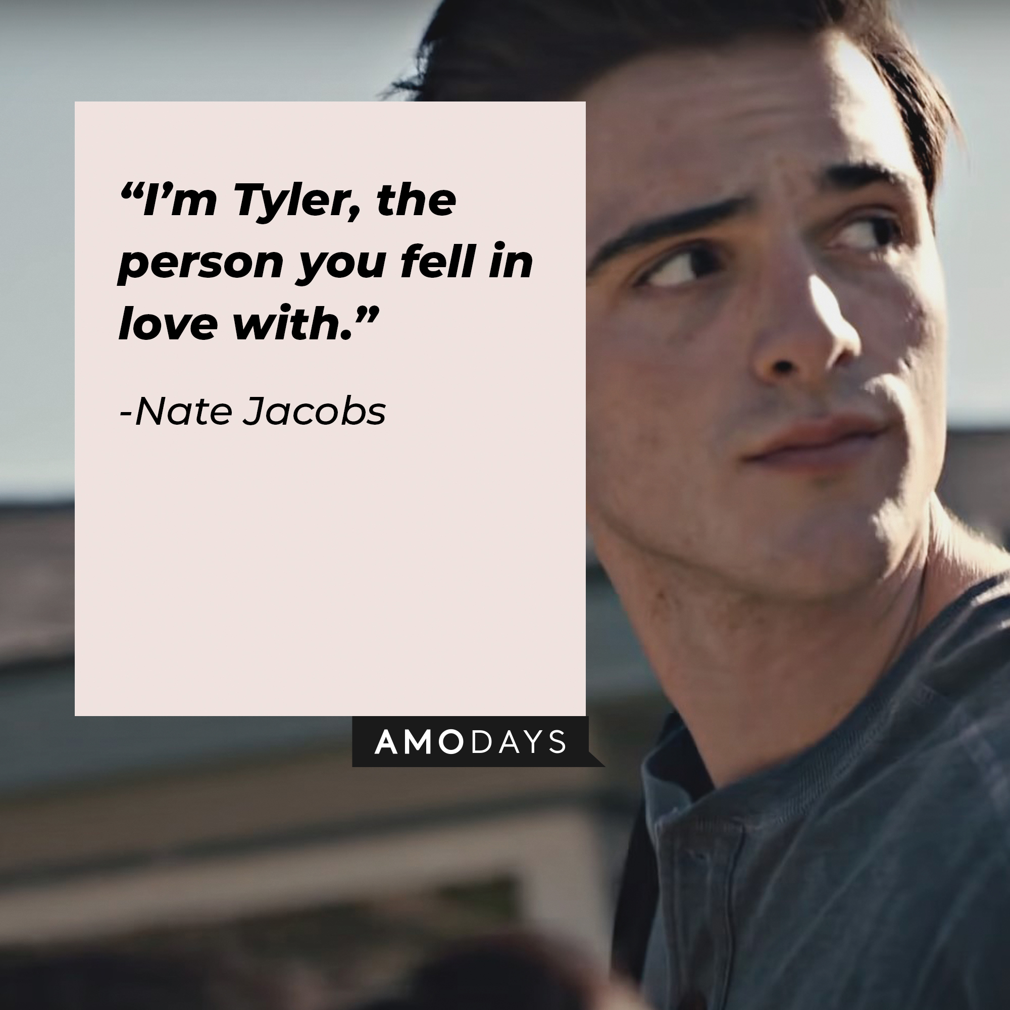 An image of Nate Jacobs with his quote: “I’m Tyler, the person you fell in love with.” | Source: facebook.com/Euphoria