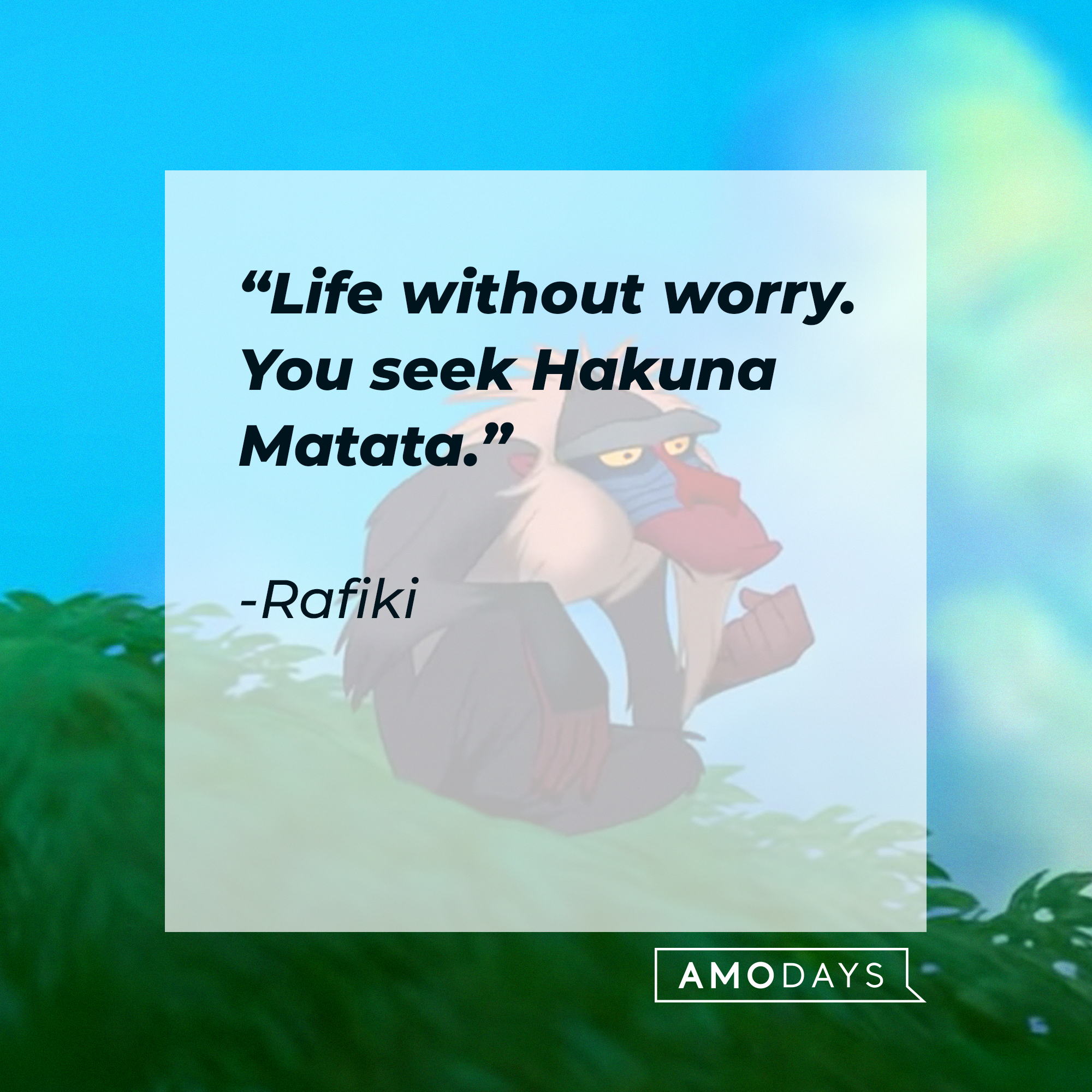 Raffiki's quote: "Life without worry. You seek Hakuna Matata.” | Source: Facebook/DisneyTheLionKing