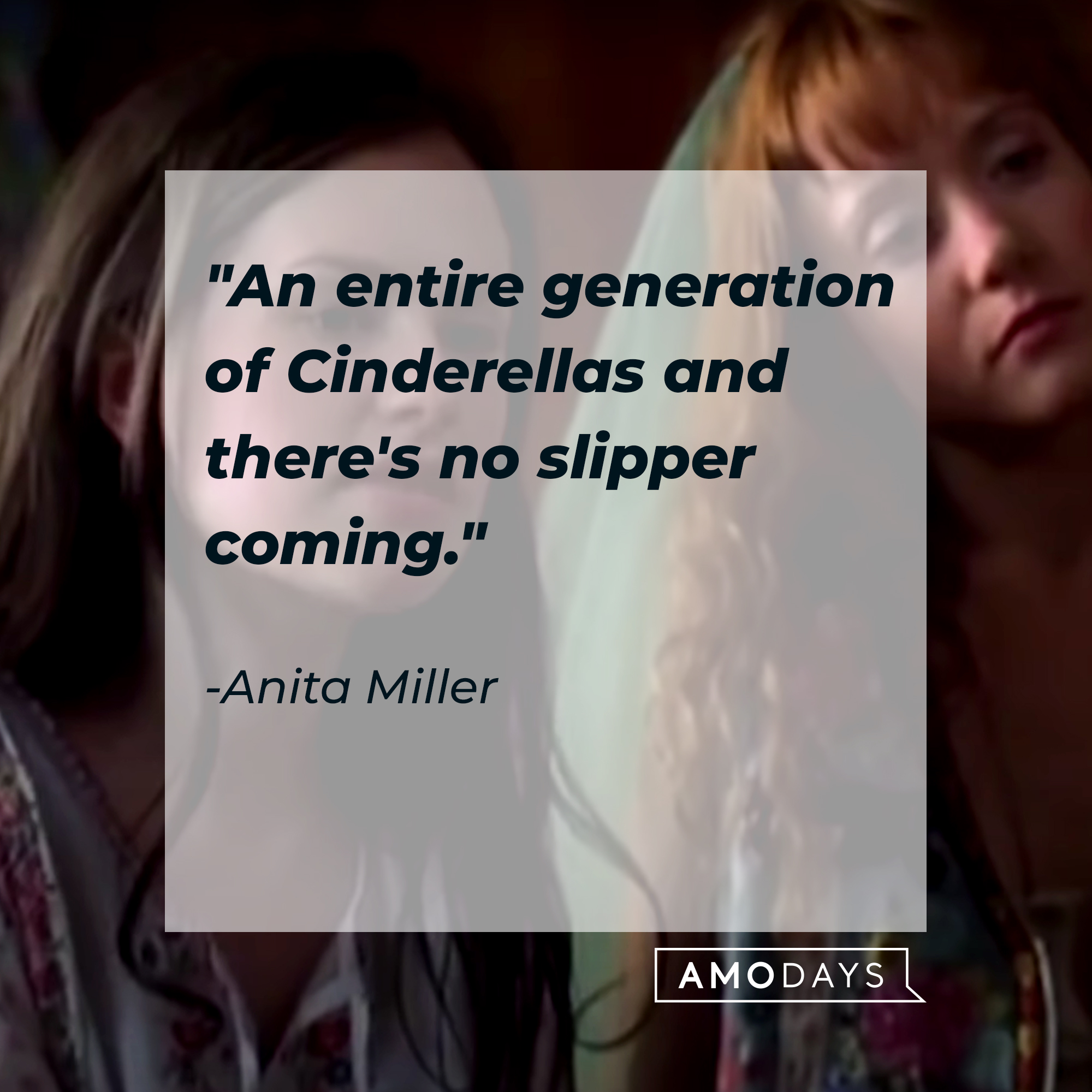 Anita Miller's quote: "An entire generation of Cinderellas and there's no slipper coming." | Source: Facebook/AlmostFamousTheMovie