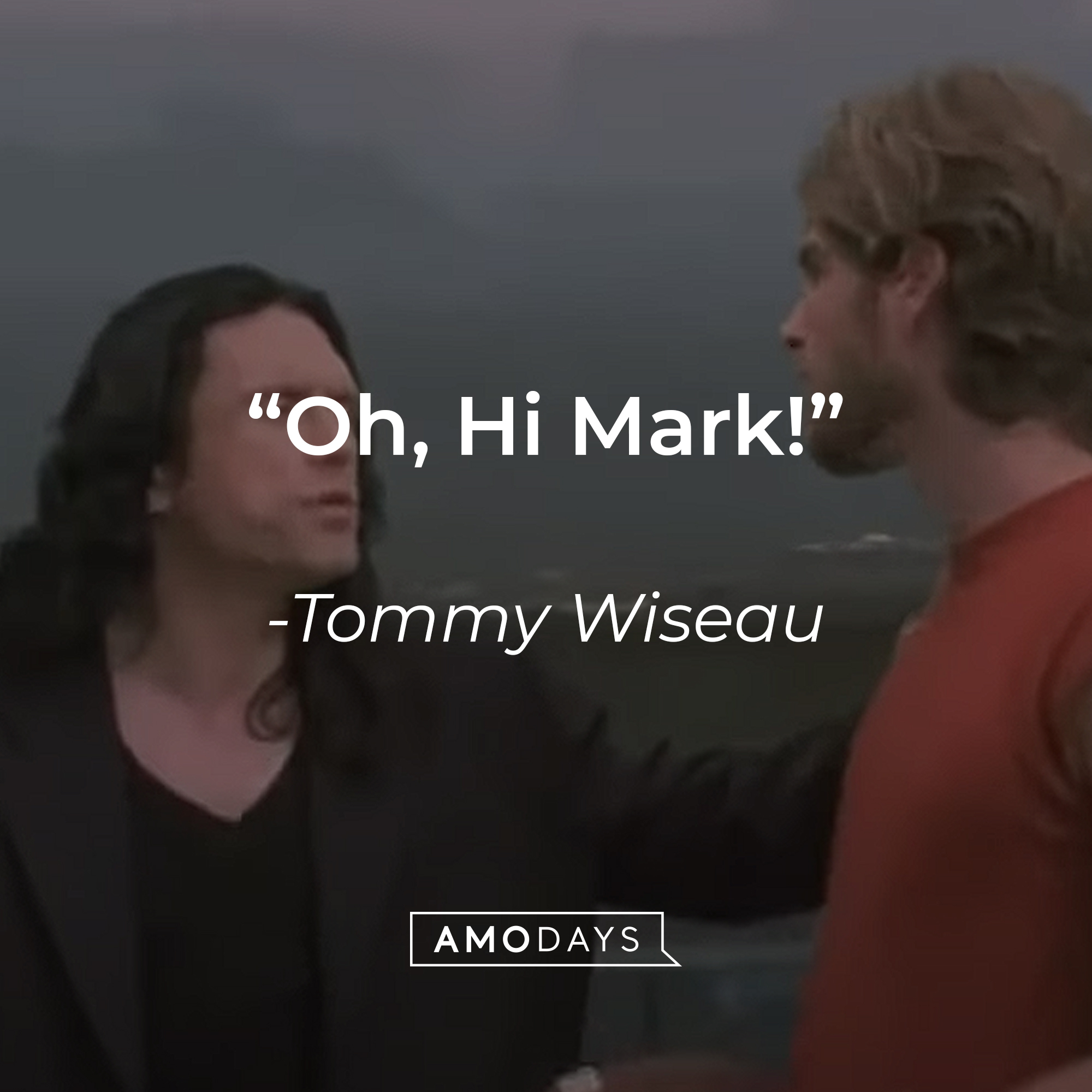 A photo from "The Room" with the quote, "Oh, Hi Mark!" | Source: YouTube/TommyWiseau