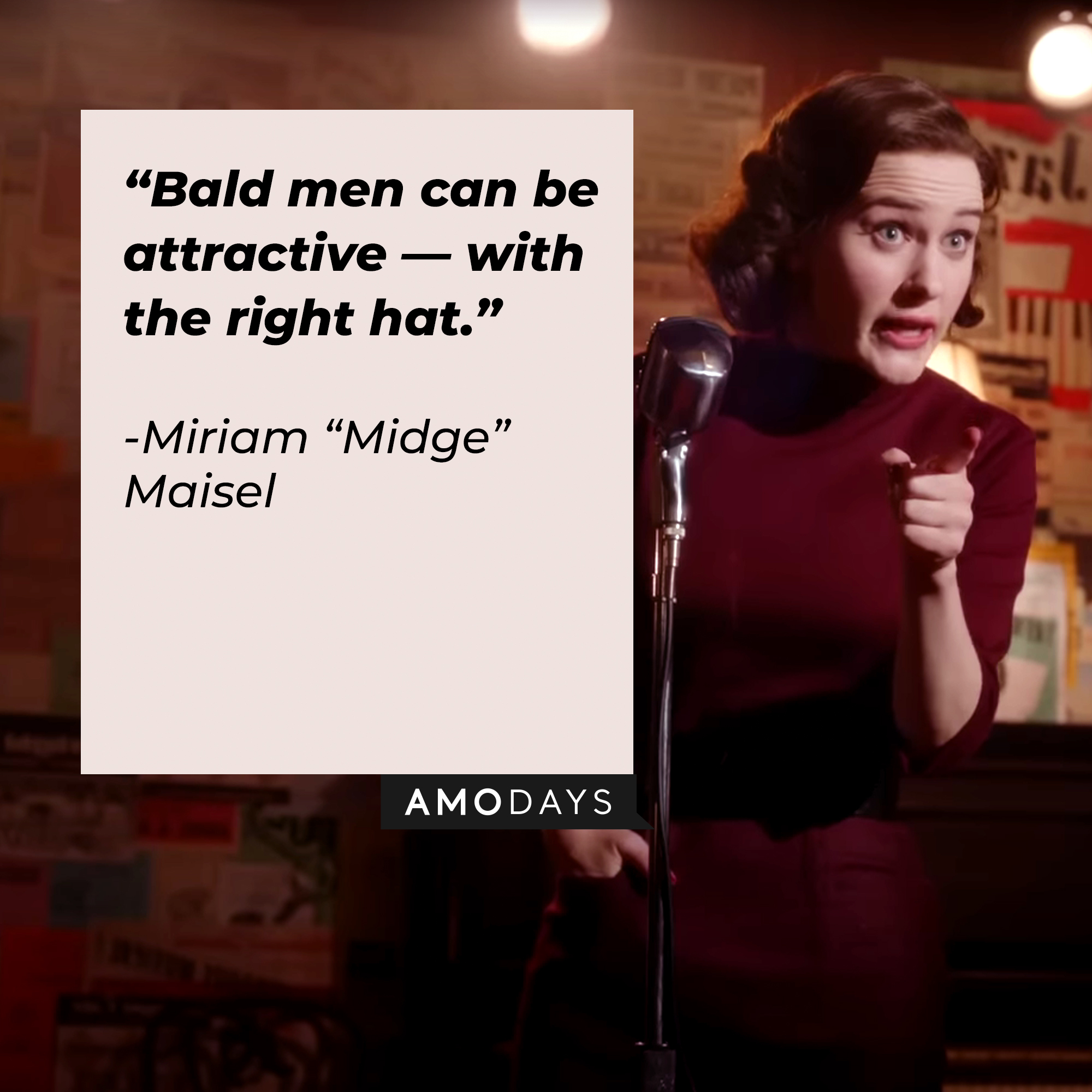 Miriam "Midge" Maisel, with her quote: "Bald men can be attractive—with the right hat." | Source: youtube.com/PrimeVideoUK