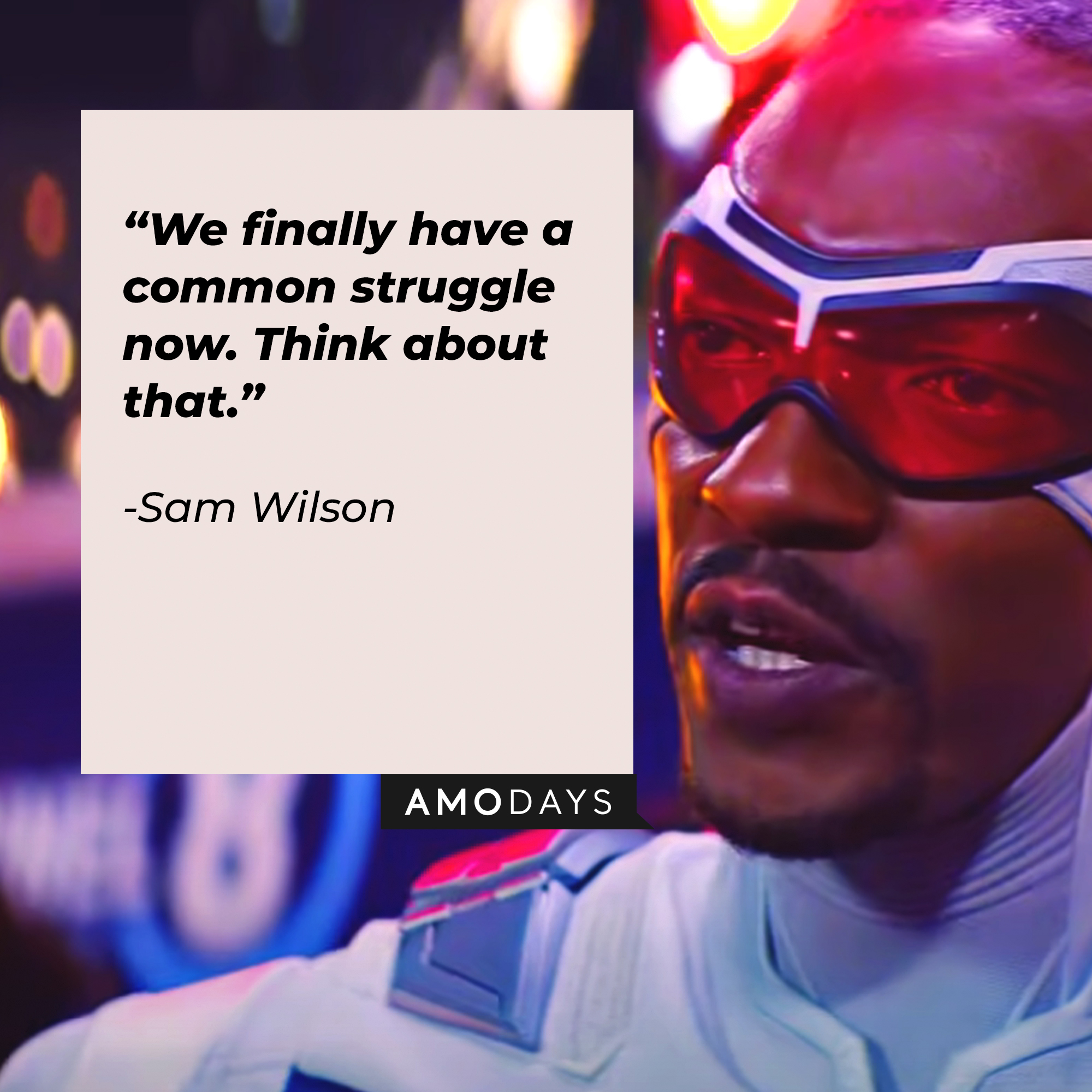 Sam Wilson, with his quote: “We finally have a common struggle now. Think about that.” | Source: Youtube.com/marvel