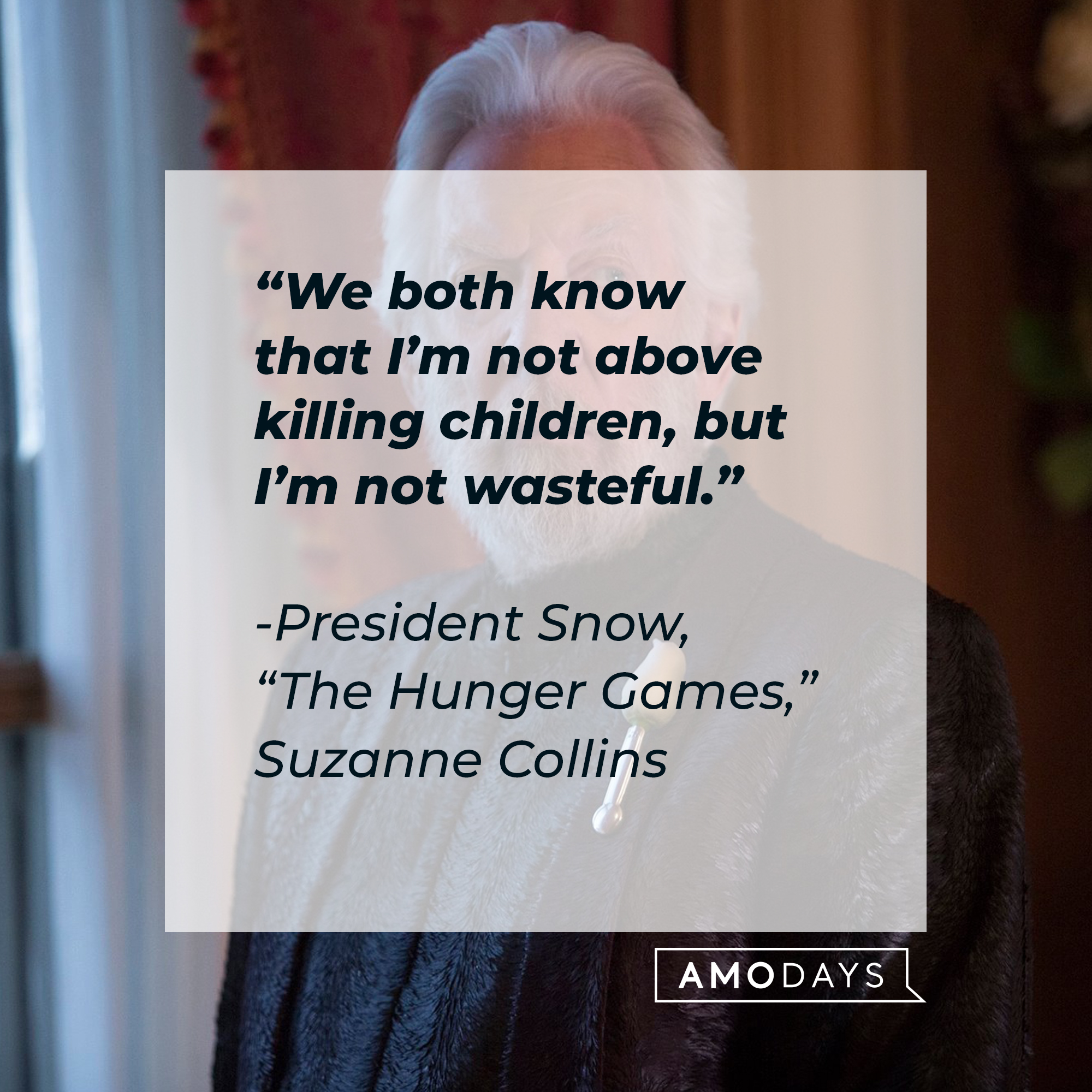 33 President Snow Quotes The Dystopian Ruler From The Hunger Games 33 President Snow Quotes The Dystopian Ruler From The Hunger Games