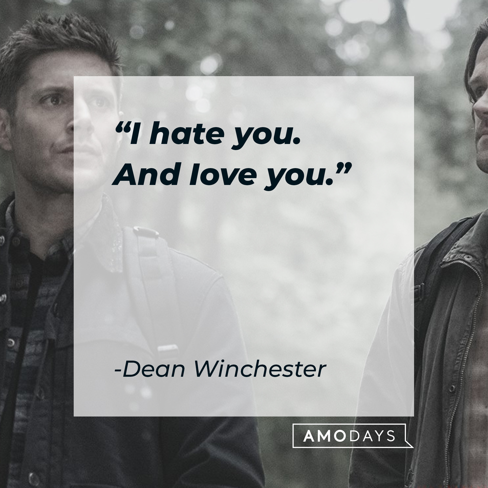 Sam and Dean Winchester, with Dean's quote: "I hate you. And I love you." | Source: Facebook.com/Supernatural