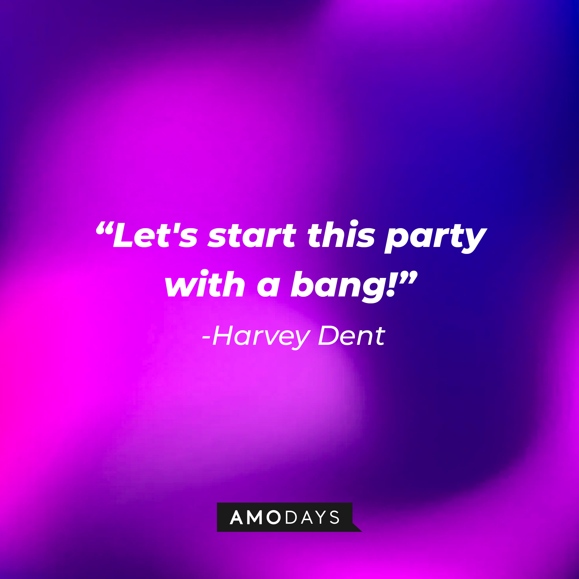 Harvey Dent's quote: “Let's start this party with a bang!” | Source: facebook.com/darkknighttrilogy