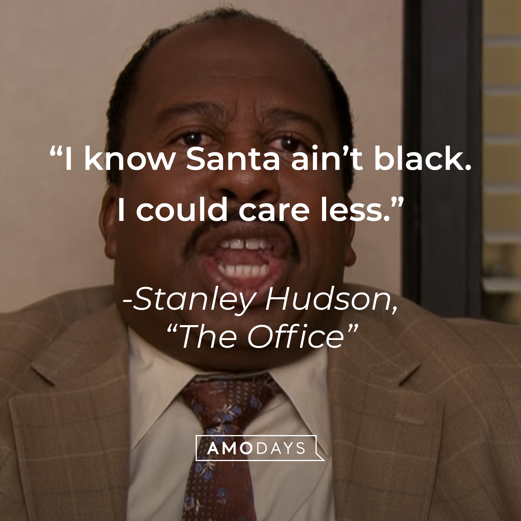 An image of Leslie David Baker as Stanley Hudson in "The Office" with the quote: “I know Santa ain’t black. I could care less.” | Source: youtube.com/The Office