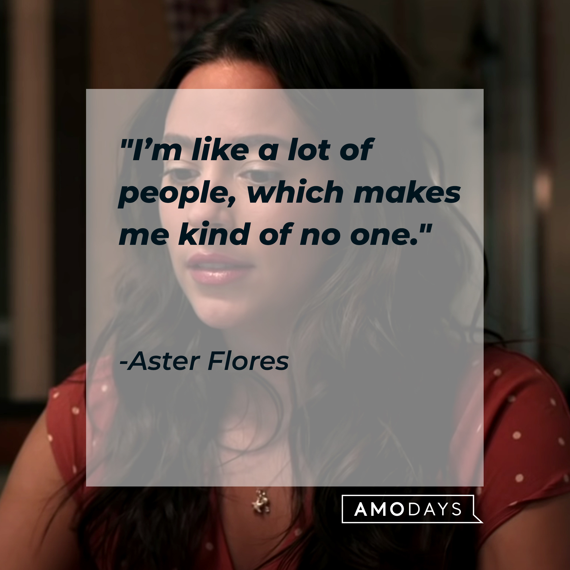 Aster Flores's quote, "I'm like a lot of people, which makes me kind of no one." | Image: youtube.com/Netflix