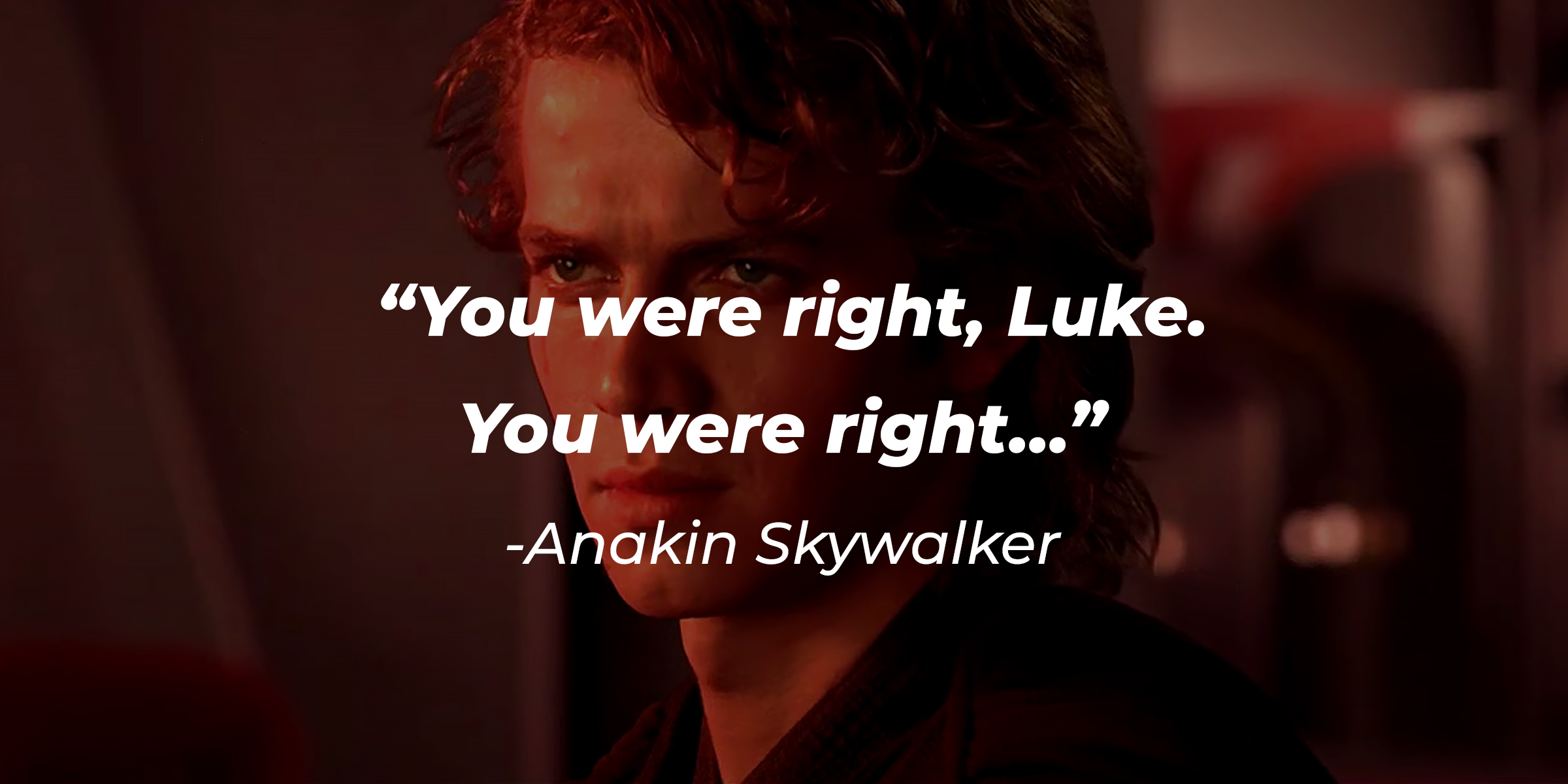 Anakin Skywalker, with his quote: "You were right, Luke. You were right…” | Source: Facebook.com/StarWars