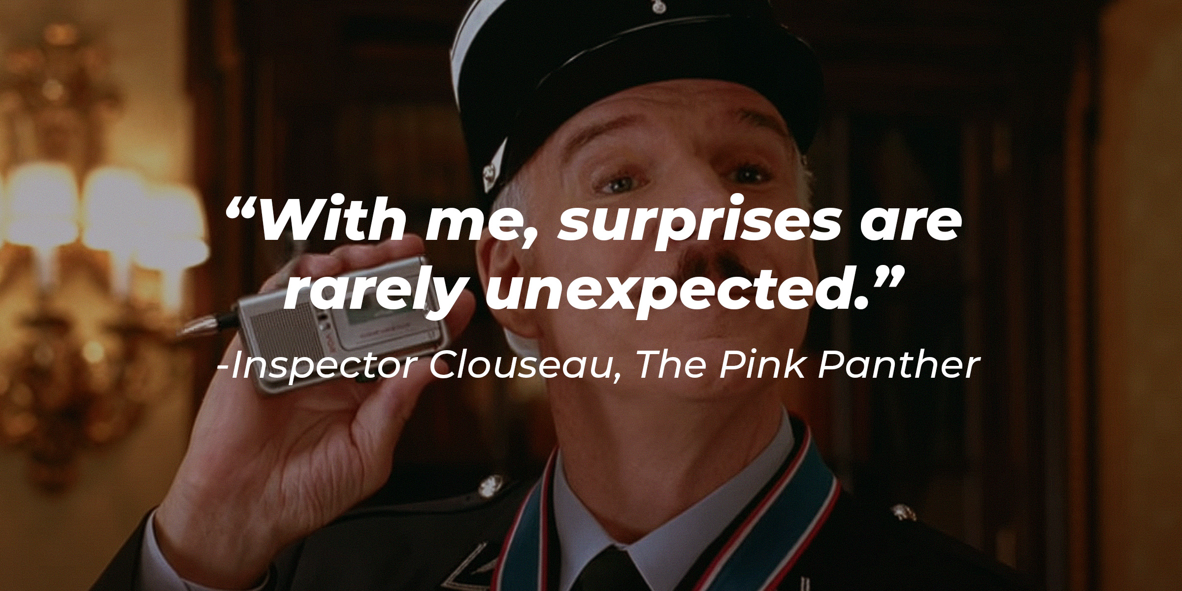 Inspector Jacques Clouseau with his quote: "With me, surprises are rarely unexpected." | Source: Youtube.com/sonypictures
