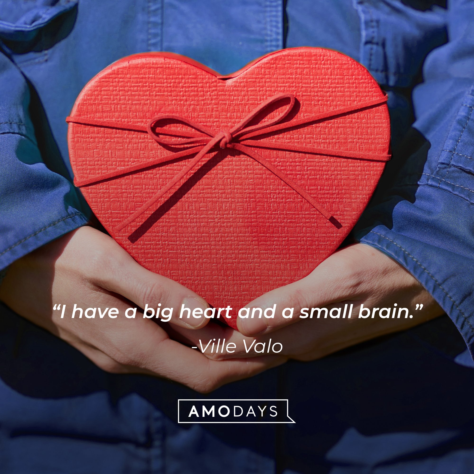 Ville Valo's quote: "I have a big heart and a small brain." | Image: AmoDays