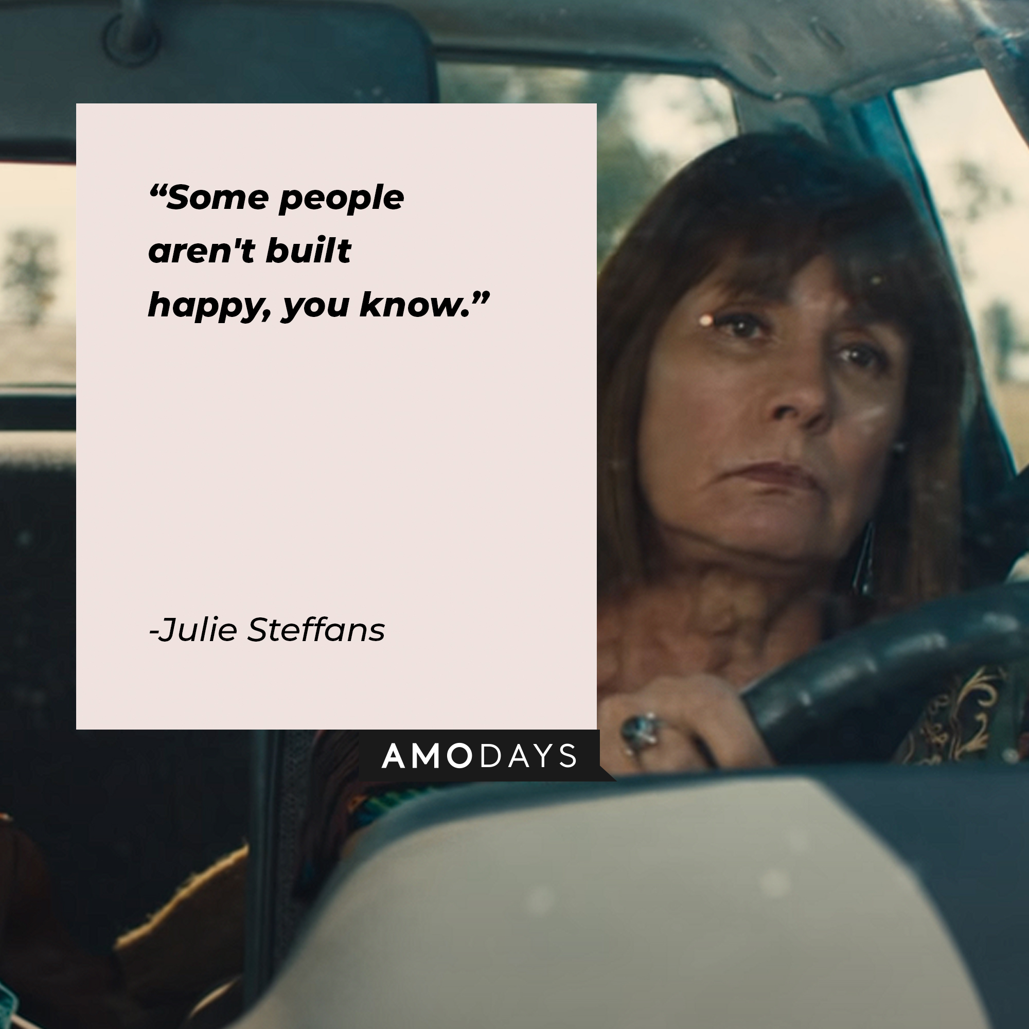 Julie Steffans' quote: "Some people aren't built happy, you know." | Source: youtube.com/A24