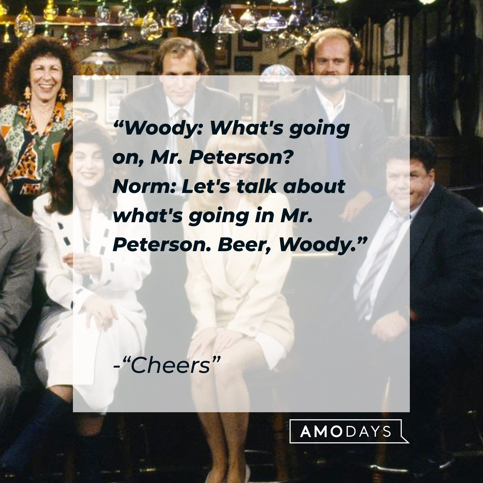 Norm Peterson with his quote: "Woody: What's going on, Mr. Peterson? ; Norm: Let's talk about what's going in Mr. Peterson. Beer, Woody." | Source: Facebook.com/Cheers