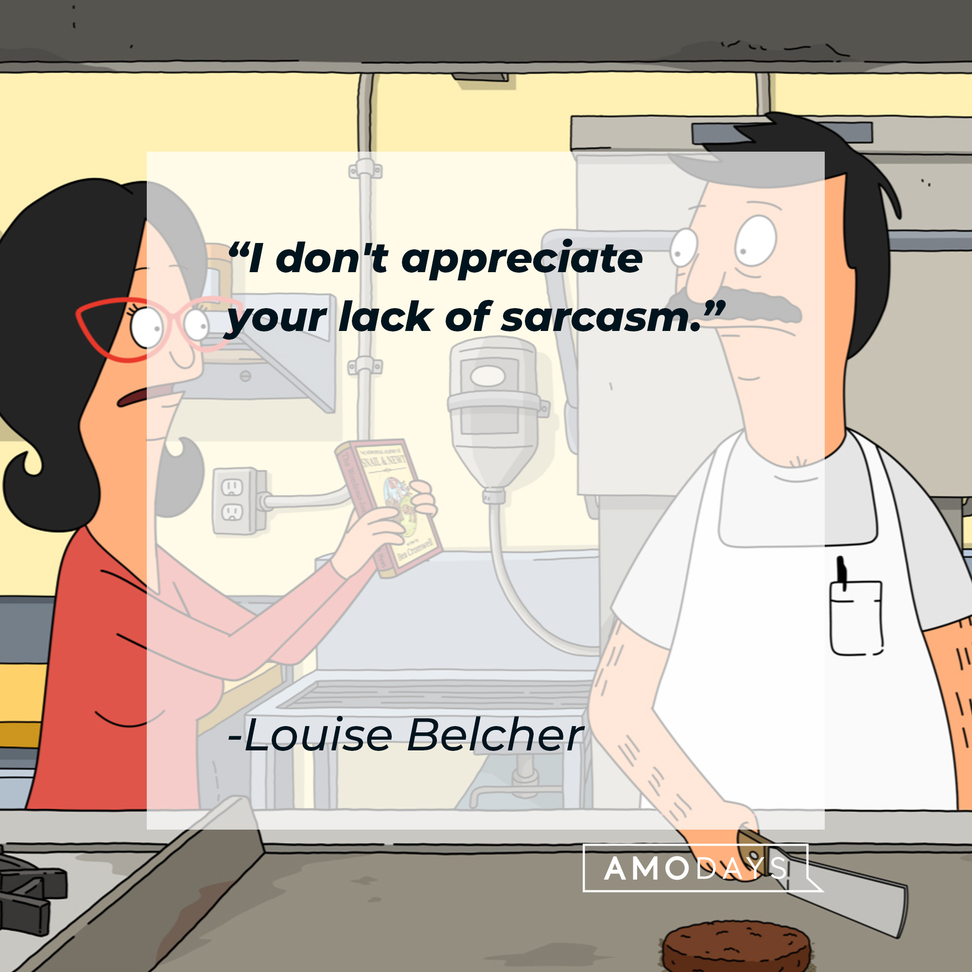 Louise Belcher's quote: "I don't appreciate your lack of sarcasm." | Source: facebook.com/BobsBurgers