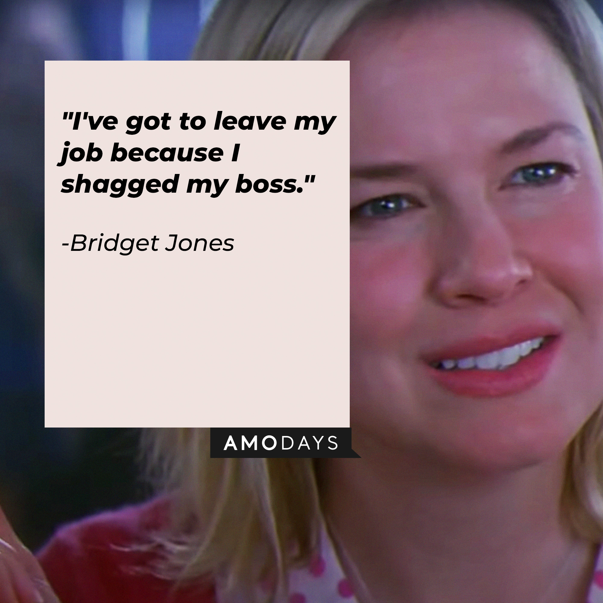 Bridget Jones with her quote in "Bridget Jones's Diary:" "I've got to leave my job because I shagged my boss." | Source: Facebook/BridgetJonessDiary