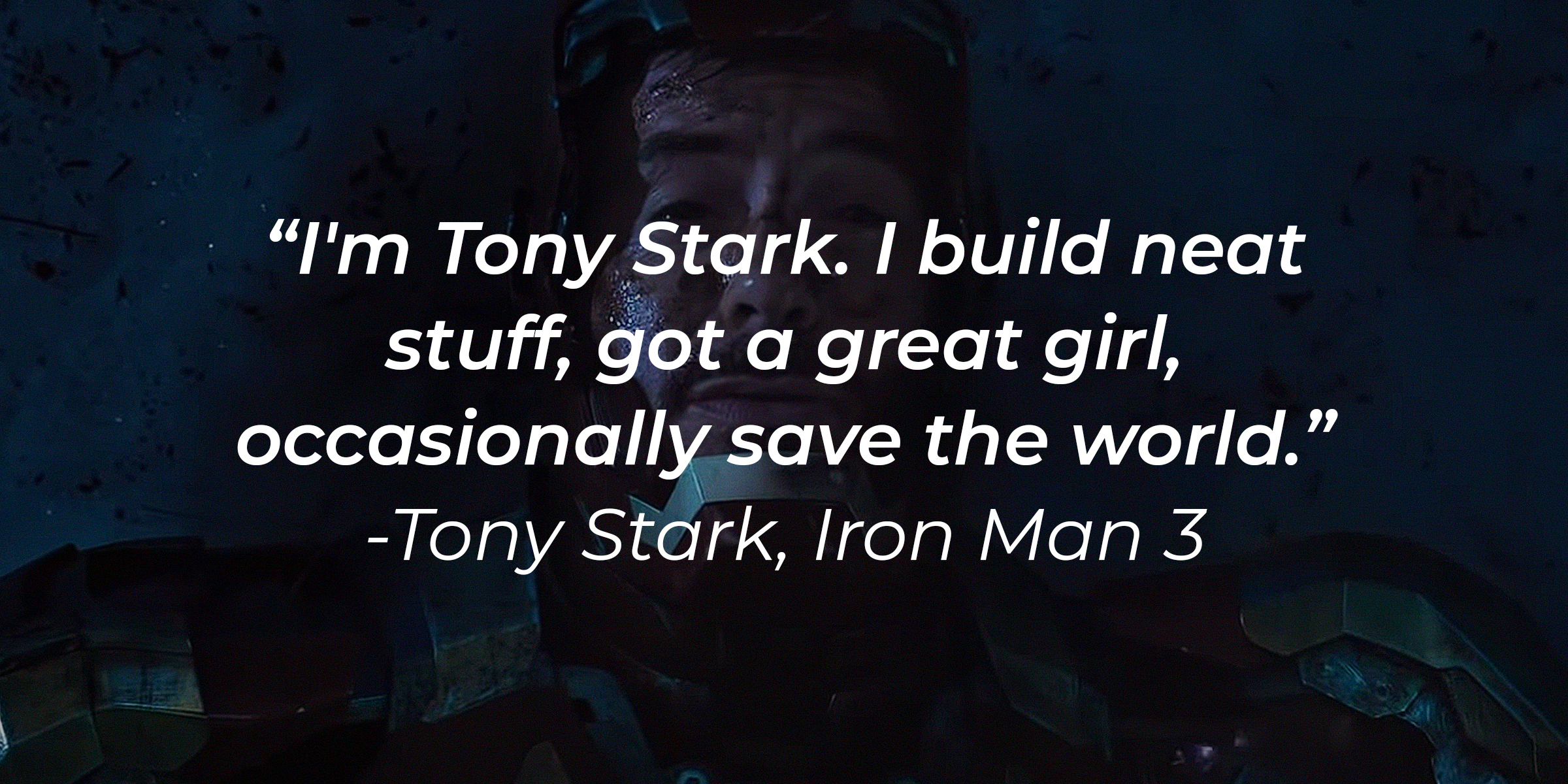 Tony Stark's quote: “I'm Tony Stark. I build neat stuff, got a great girl, occasionally save the world.” | Image: youtube.com/MarvelUK