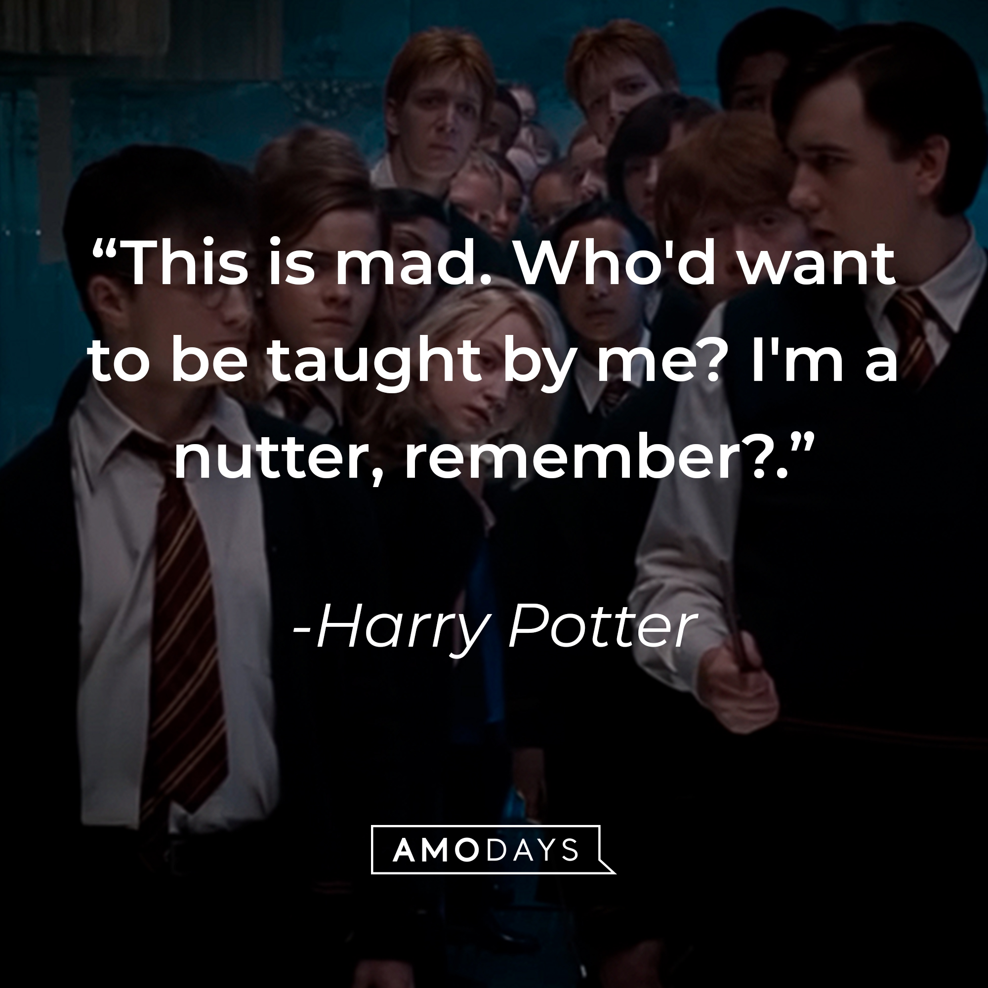 Harry Potter's quote: “This is mad. Who'd want to be taught by me? I'm a nutter, remember?” | Source: youtube.com/harrypotter