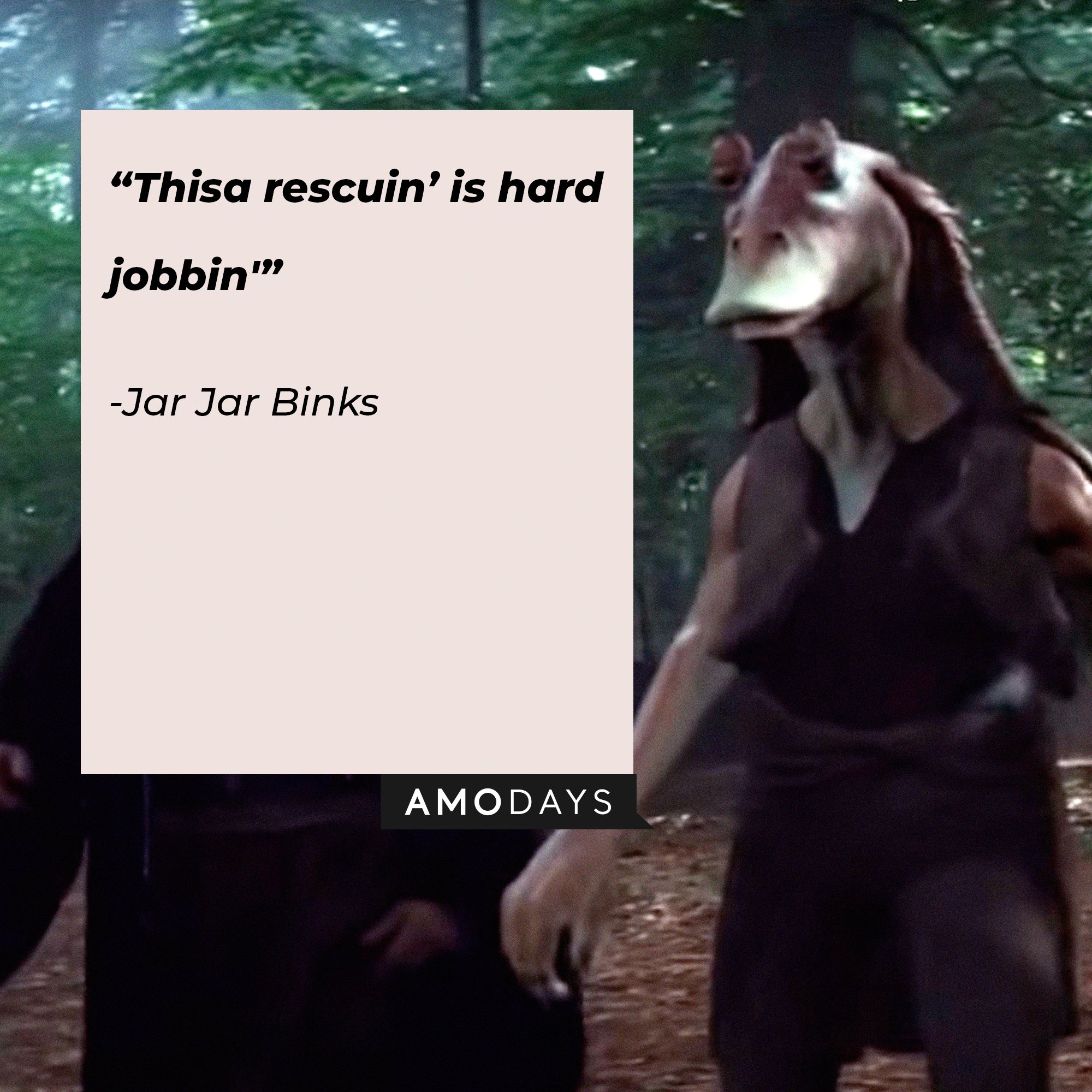 51 Jar Jar Binks Quotes Play Along With This Clumsy Character From 