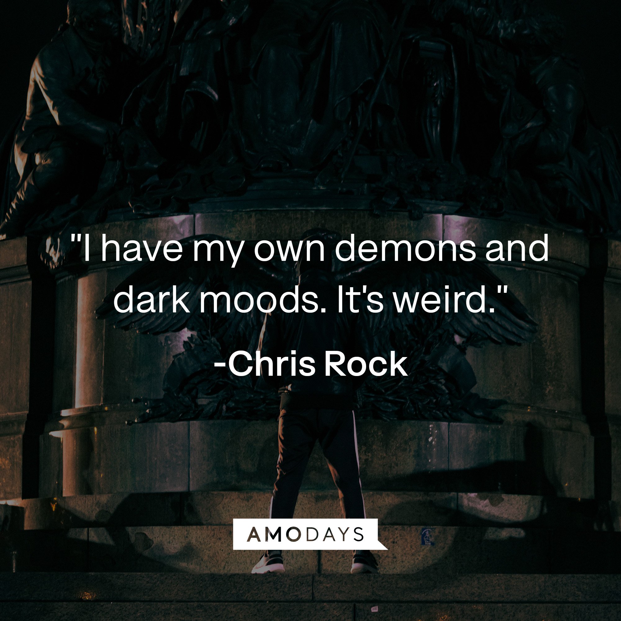   Chris Rock’s quote: "I have my own demons and dark moods. It's weird." | Image: AmoDays