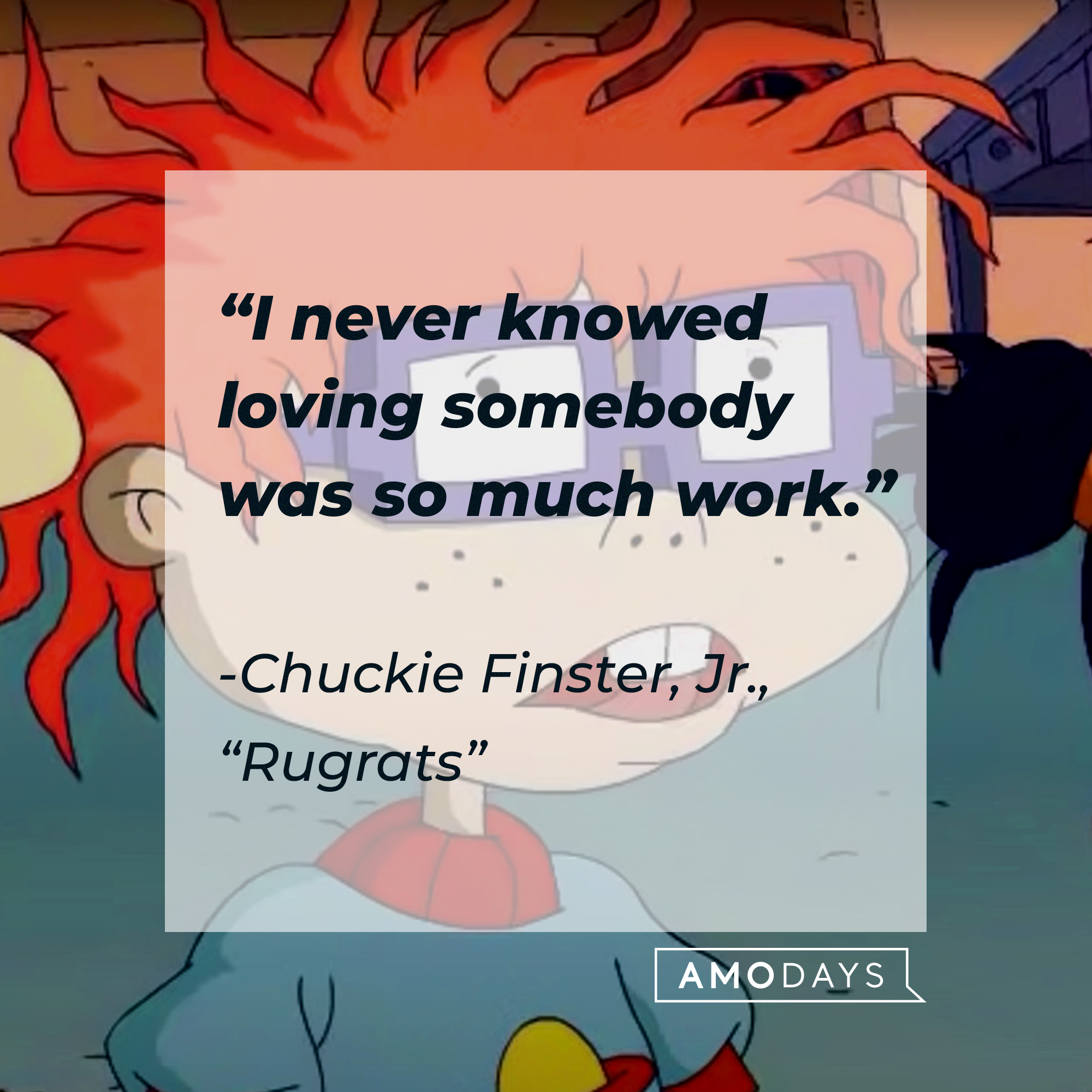 Chuckie Finster Jr. with his quote: "I never knowed loving somebody was so much work.” | Source: Facebook.com/Rugrats