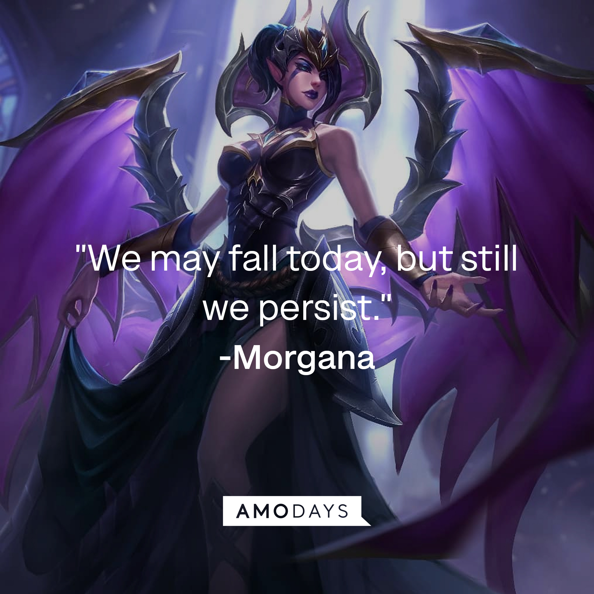 An image of Morgana, with her quote: "We may fall today, but still we persist." | Source: Facebook.com/leagueoflegends