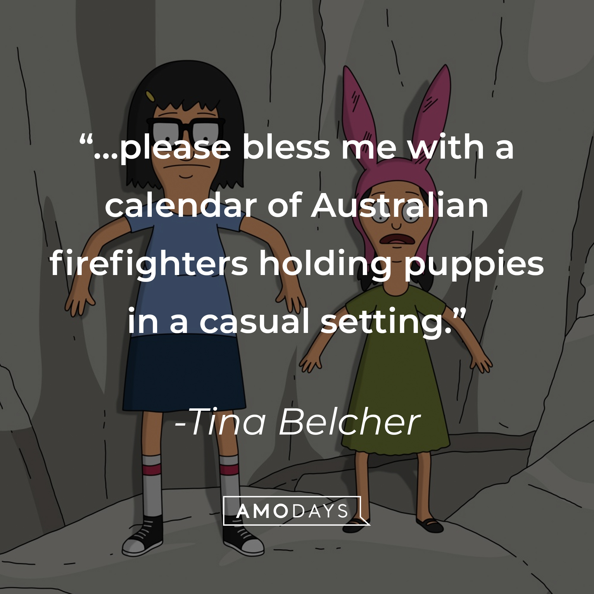 An Image of Tina Belcher with Louise, with Belcher’s quote: “...please bless me with a calendar of Australian firefighters holding puppies in a casual setting.” | Source: Facebook.com/BobsBurgers