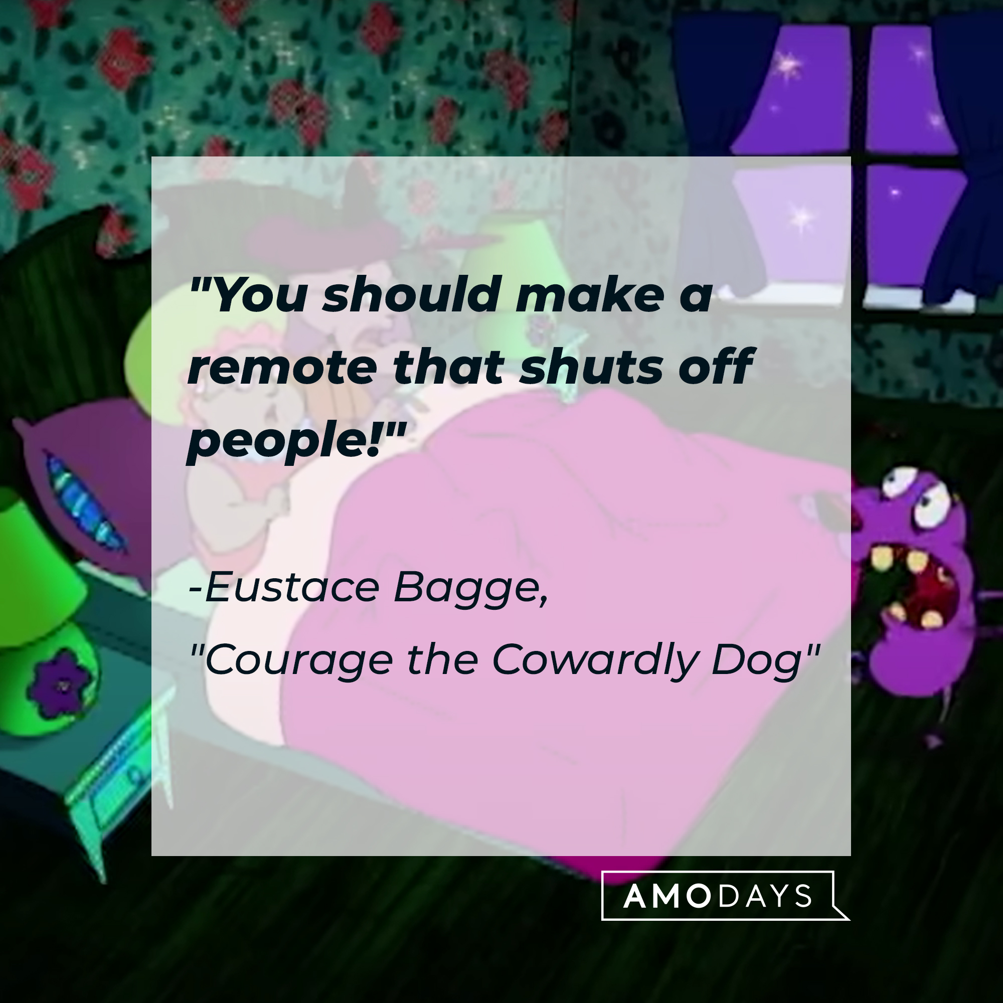 Eustace's quote: "You should make a remote that shuts off people!" | Source: Facebook.com/CartoonNetwork