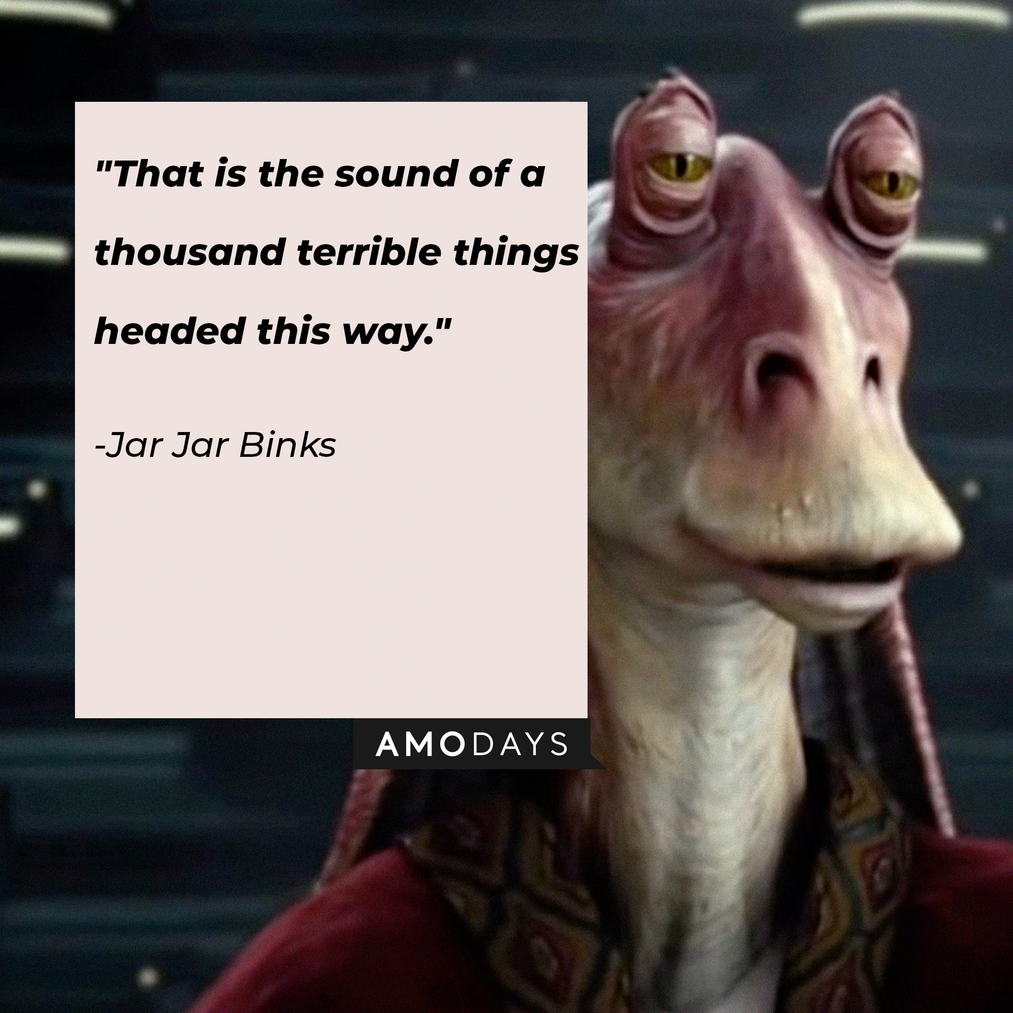 51 Jar Jar Binks Quotes Play Along With This Clumsy Character From 