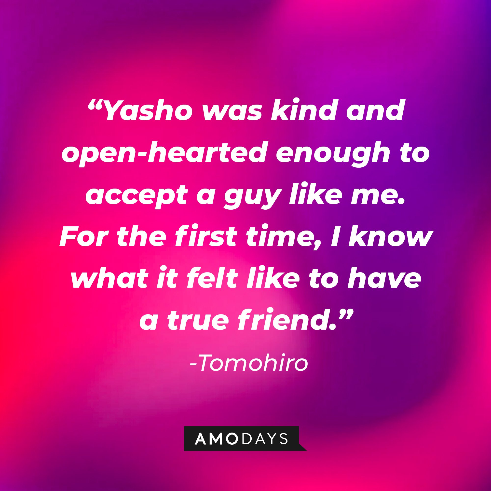 Tomohiro’s quote: "Yasho was kind and open-hearted enough to accept a guy like me. For the first time, I know what it felt like to have a true friend." | Image: AmoDays