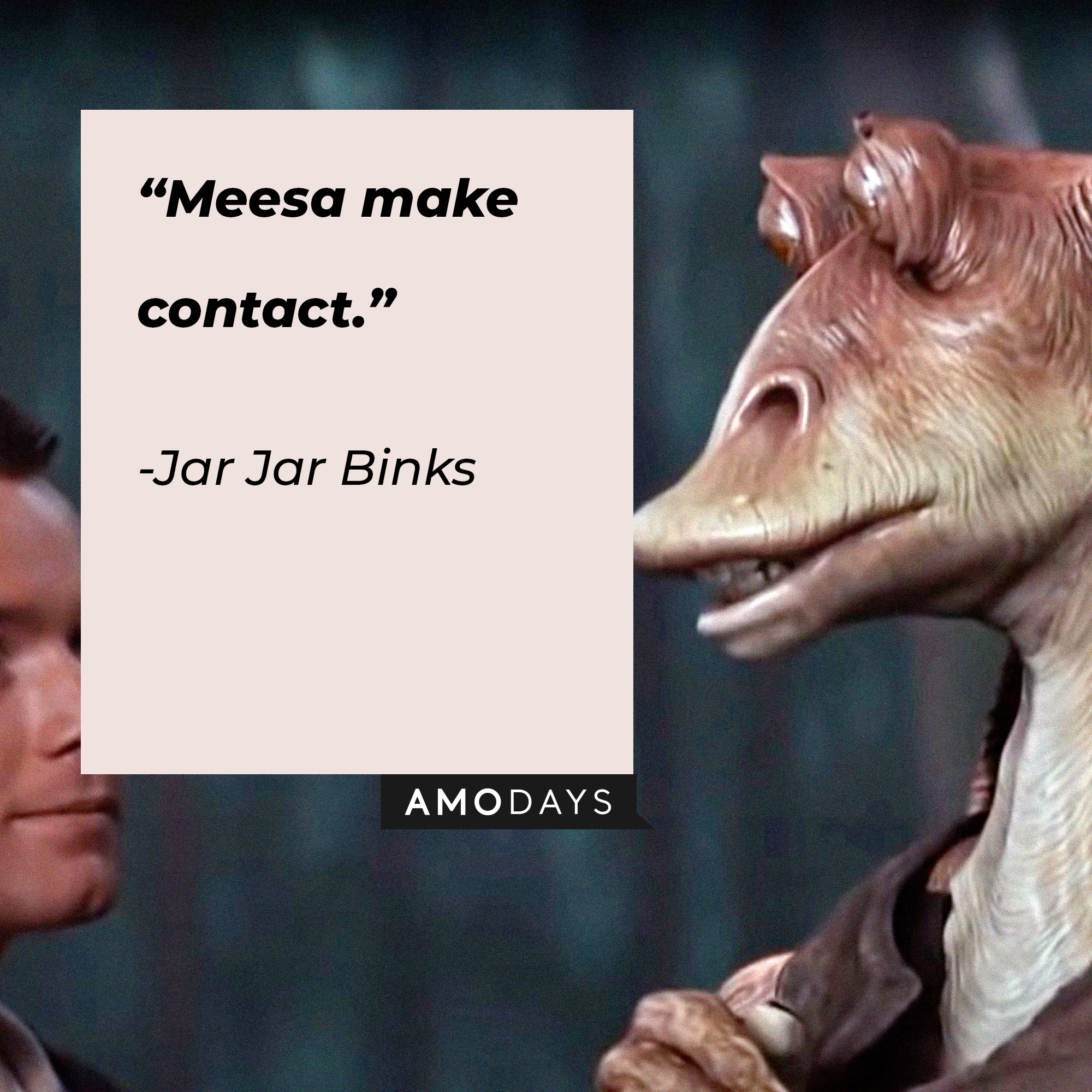 51 Jar Jar Binks Quotes Play Along With This Clumsy Character From 