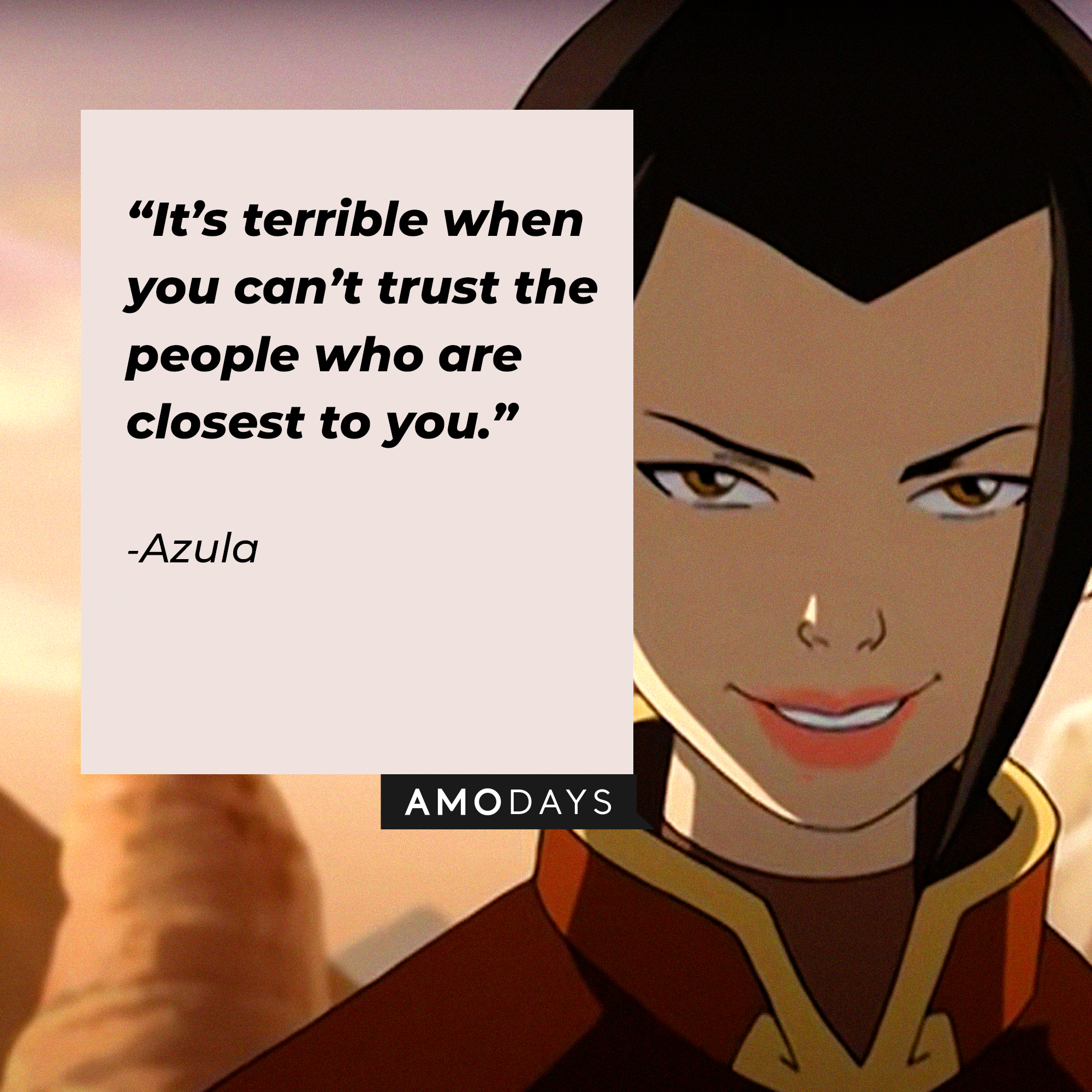 Azula's quote: “It’s terrible when you can’t trust the people who are closest to you.” | Source: youtube.com/TeamAvatar