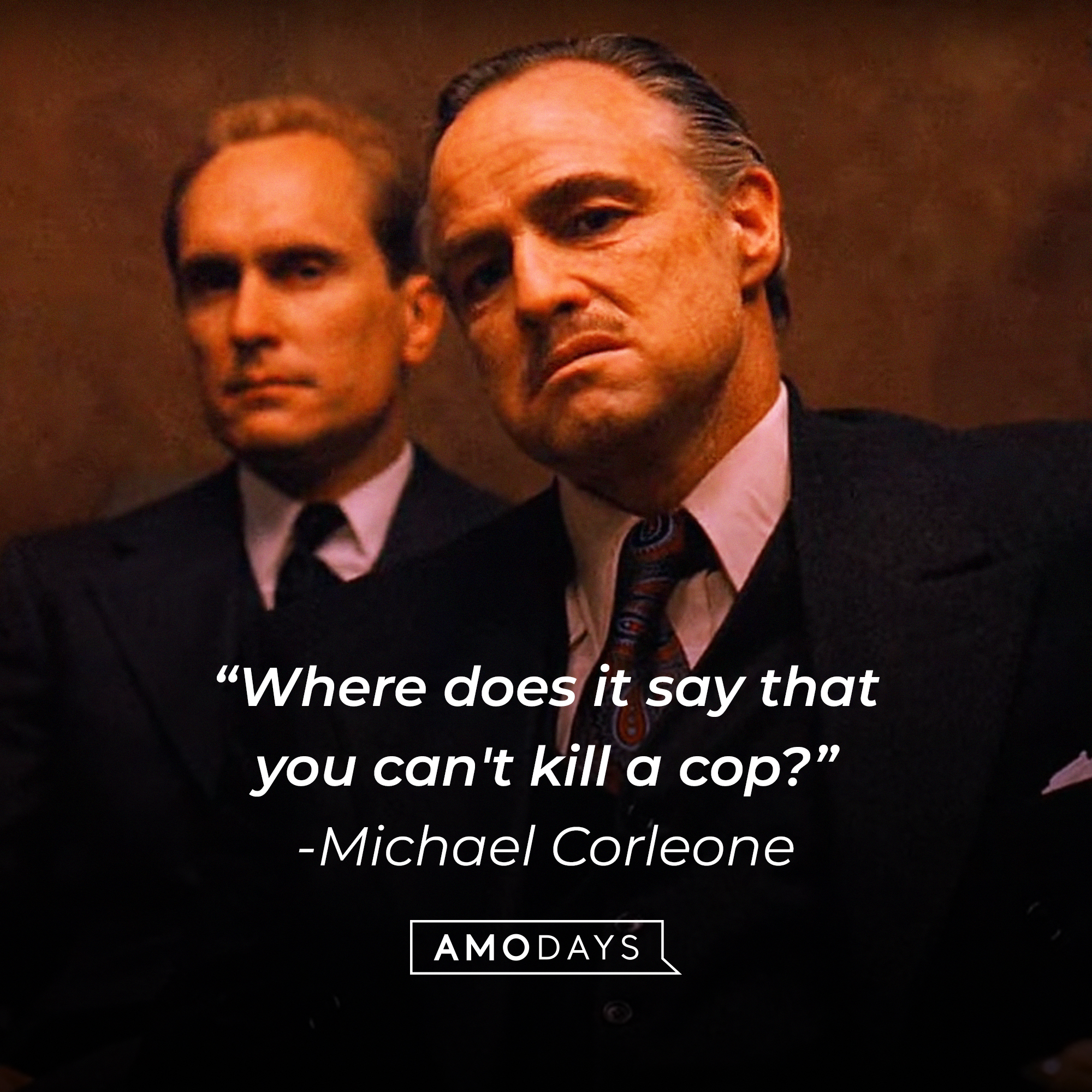 Michael Corleone's quote: "Where does it say that you can't kill a cop?" | Source: Facebook/thegodfather