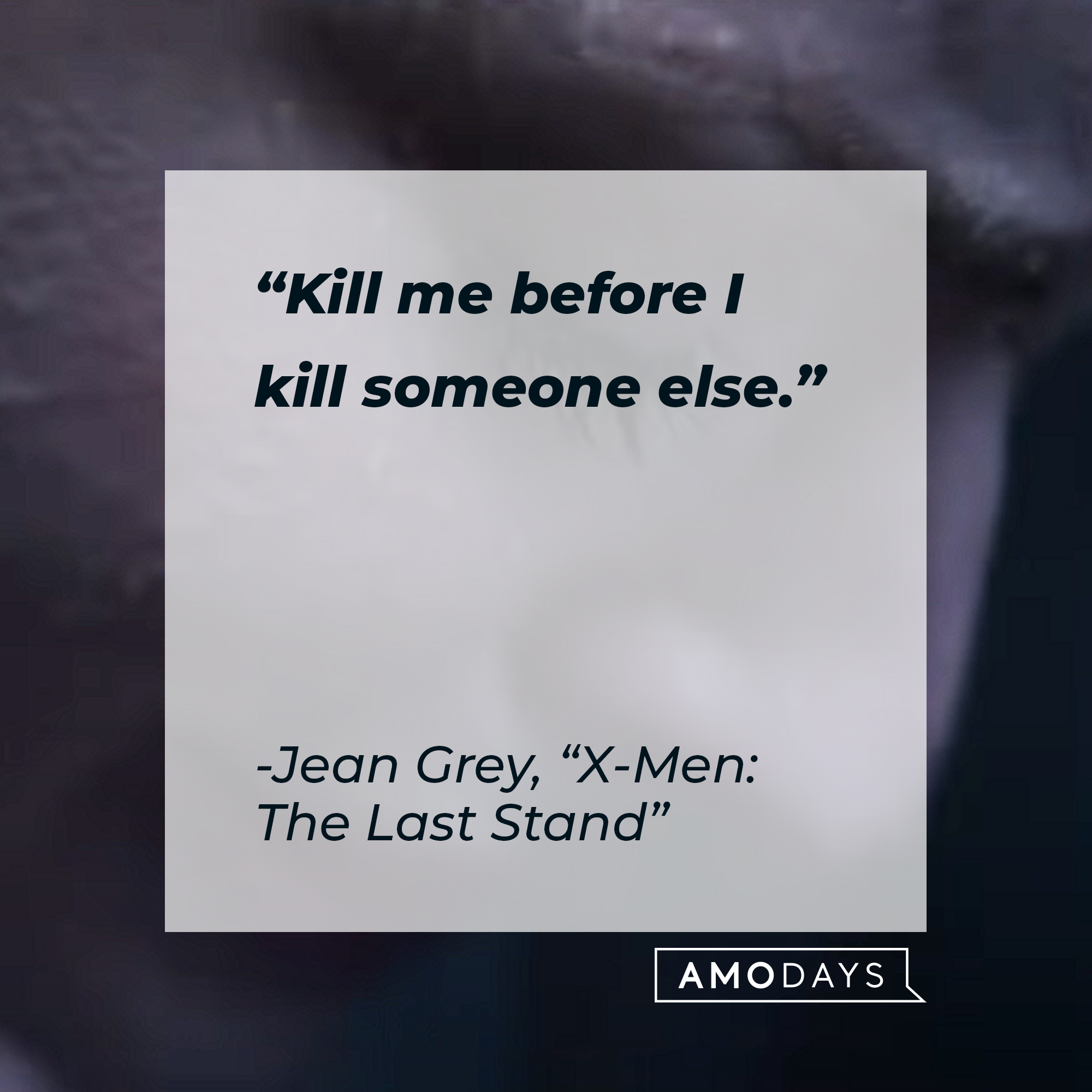 Jean Grey’s quote: "Kill me before I kill someone else." | Image: Youtube.com/20thCenturyStudios