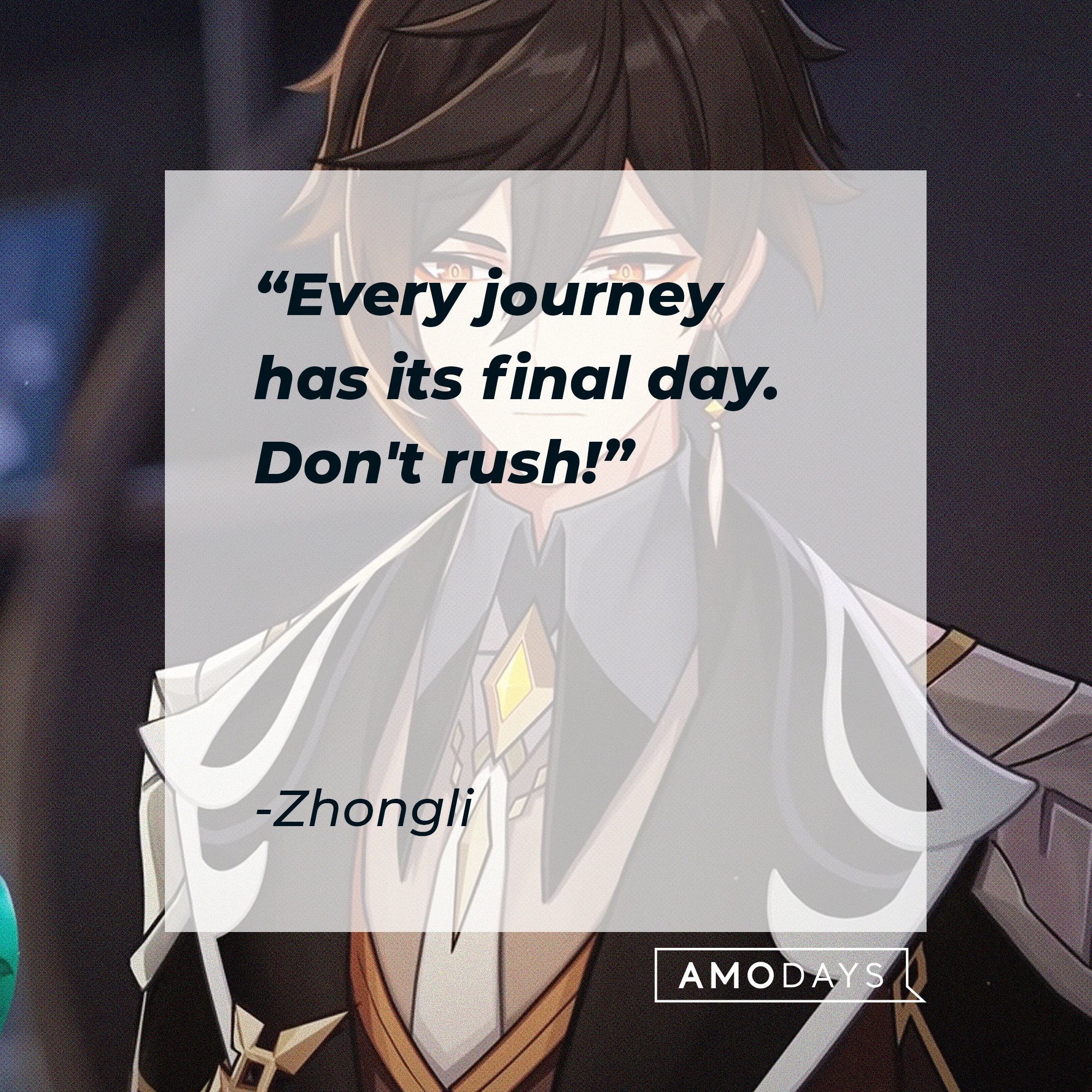 Zhongli’s quote: "Every journey has its final day. Don't rush!" | Image: AmoDays
