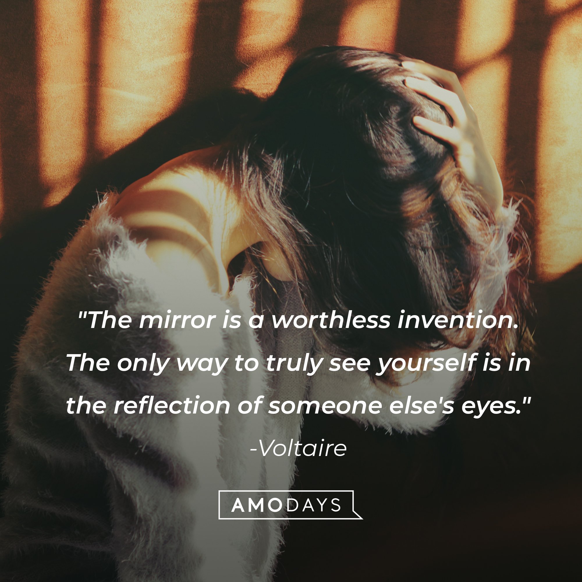 Voltaire's quote: "The mirror is a worthless invention. The only way to truly see yourself is in the reflection of someone else's eyes." | Image: AmoDays