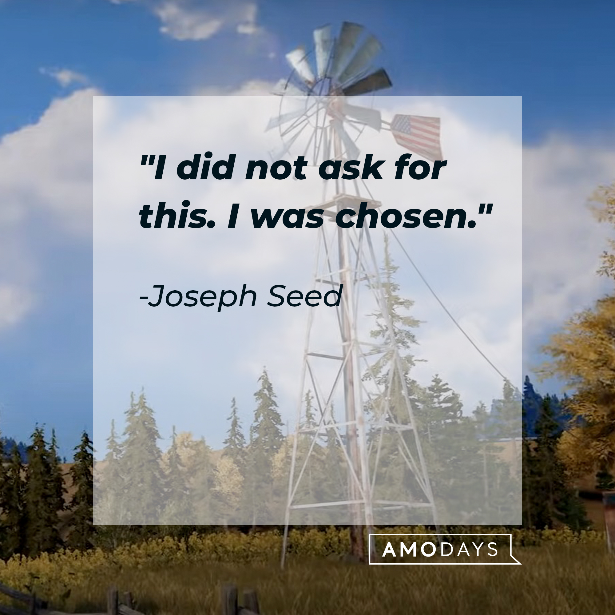 An image of "Far Cry 5" with Joseph Seed's quote: "I did not ask for this. I was chosen." | Source: youtube.com/Ubisoft North America