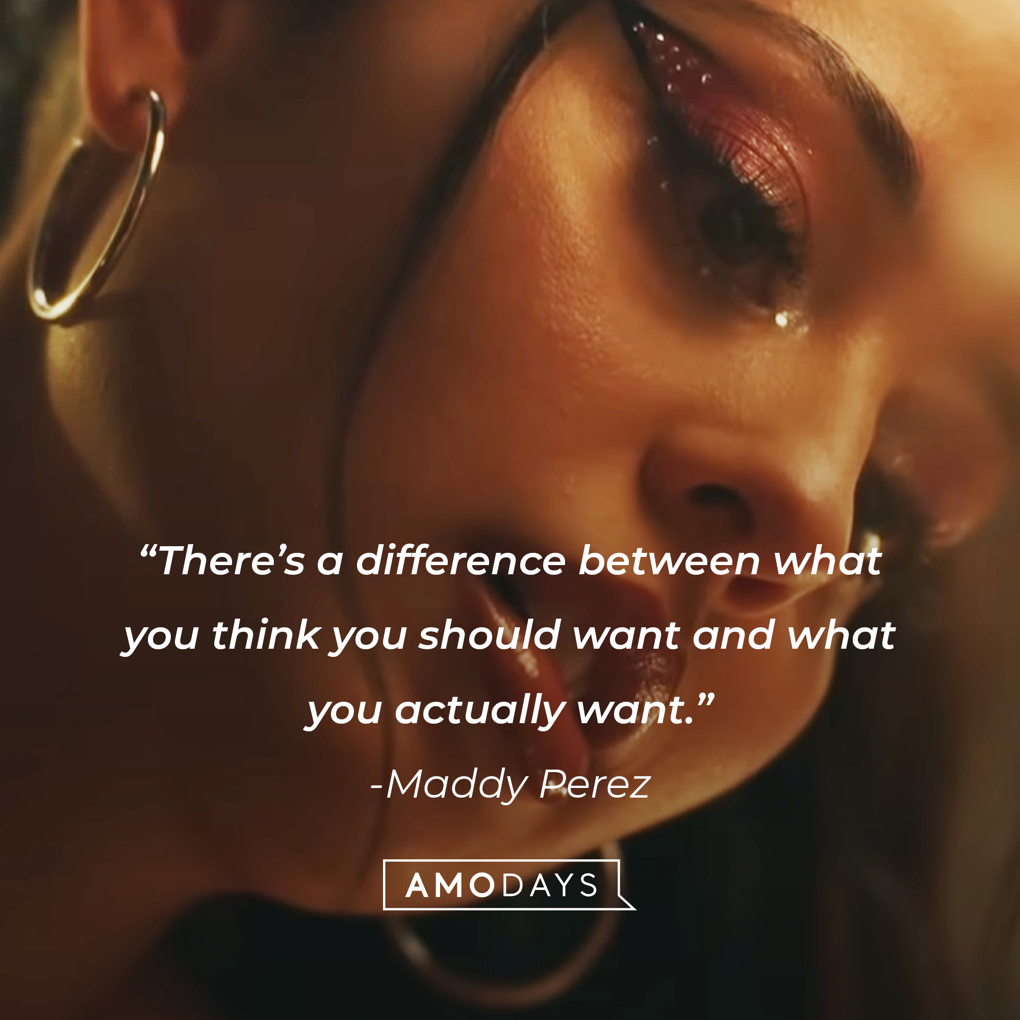 An image of Maddy Perez,  with her quote: “There’s a difference between what you think you should want and what you actually want.” | Source: HBO