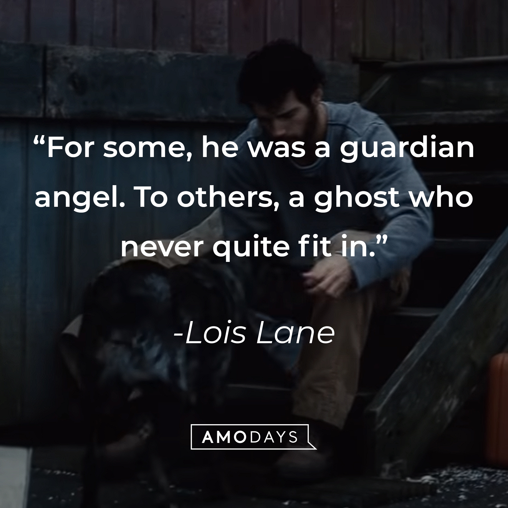 Lois Lane's quote: "For some, he was a guardian angel. To others, a ghost who never quite fit in." | Source: Youtube.com/WarnerBrosPictures