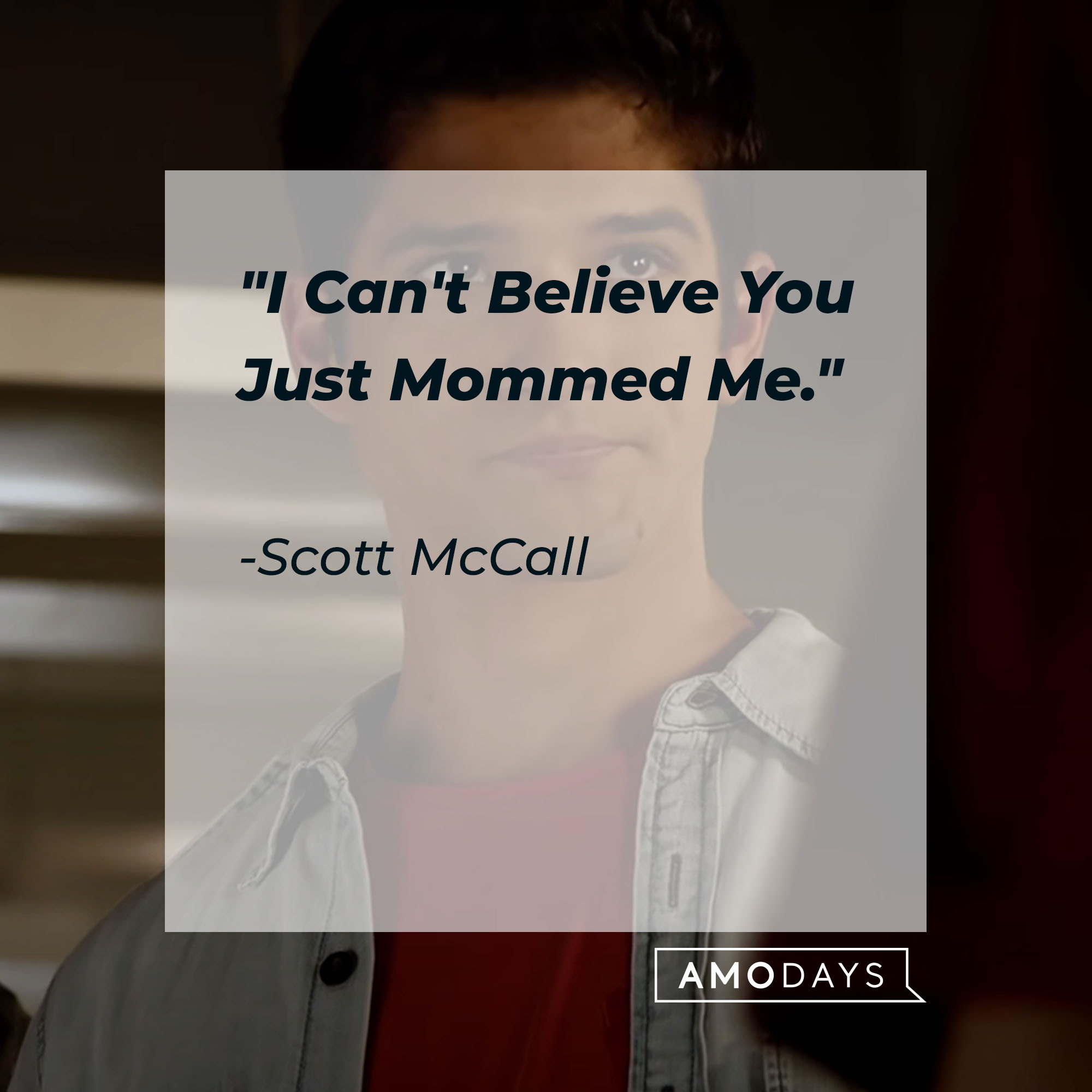 Scott McCall's quote: "I Can't Believe You Just Mommed Me" | Source: Youtube.com/WolfWatch