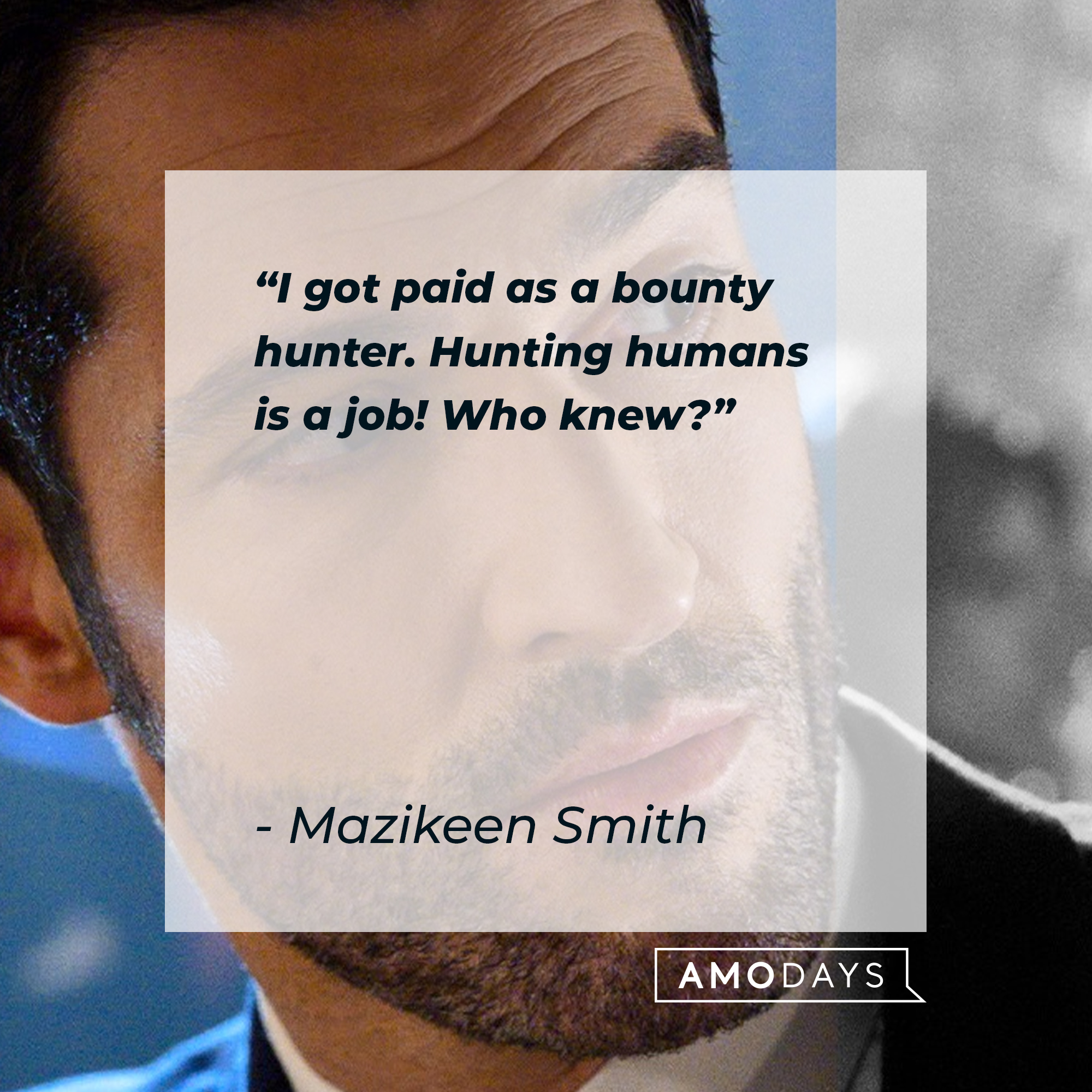 Mazikeen Smith’s quote: "I got paid as a bounty hunter. Hunting humans is a job! Who knew?" | Source: Facebook.com/LuciferNetflix