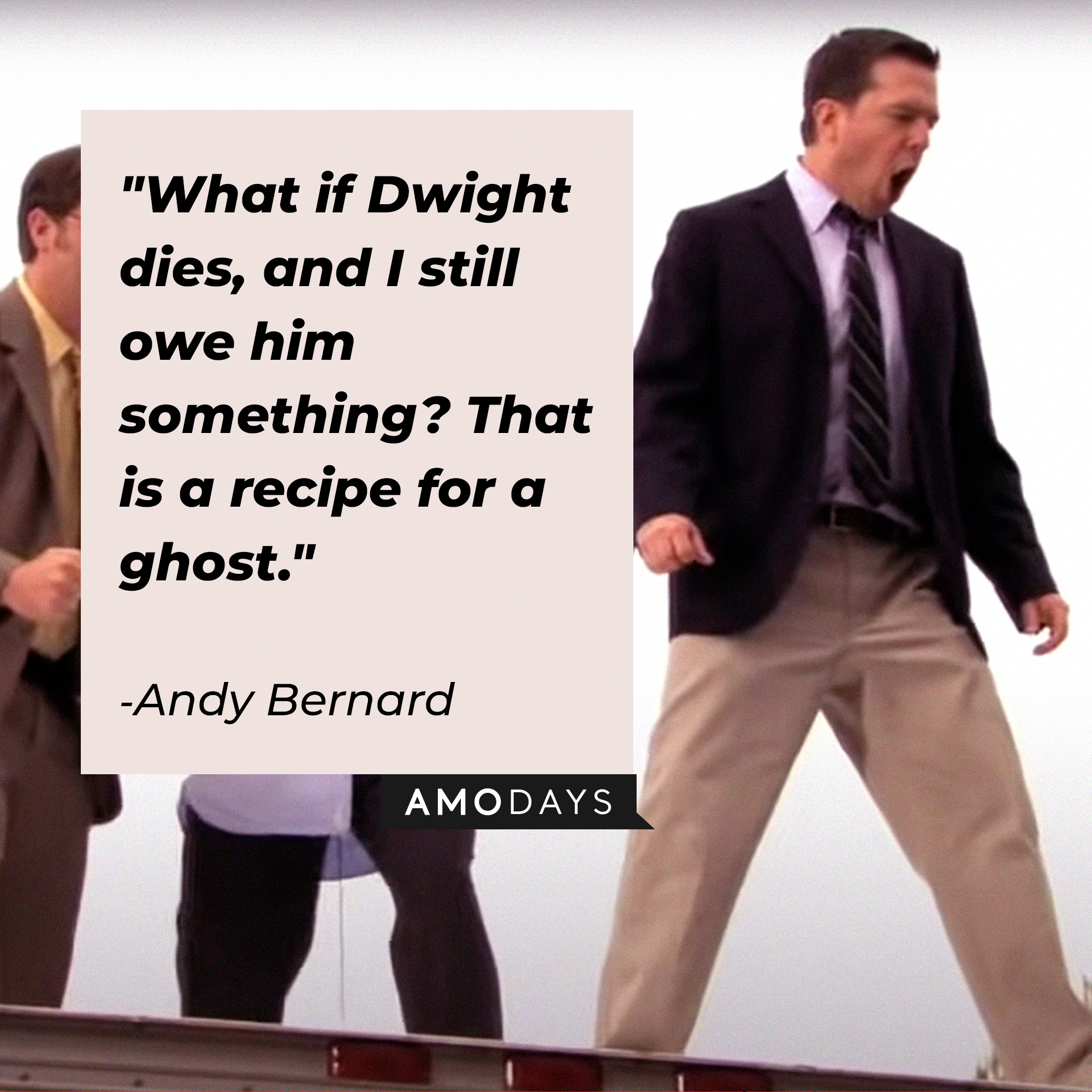 Andy Bernard, with his quote: “What if Dwight dies, and I still owe him something? That is a recipe for a ghost.”│ Source: youtube.com/TheOffice
