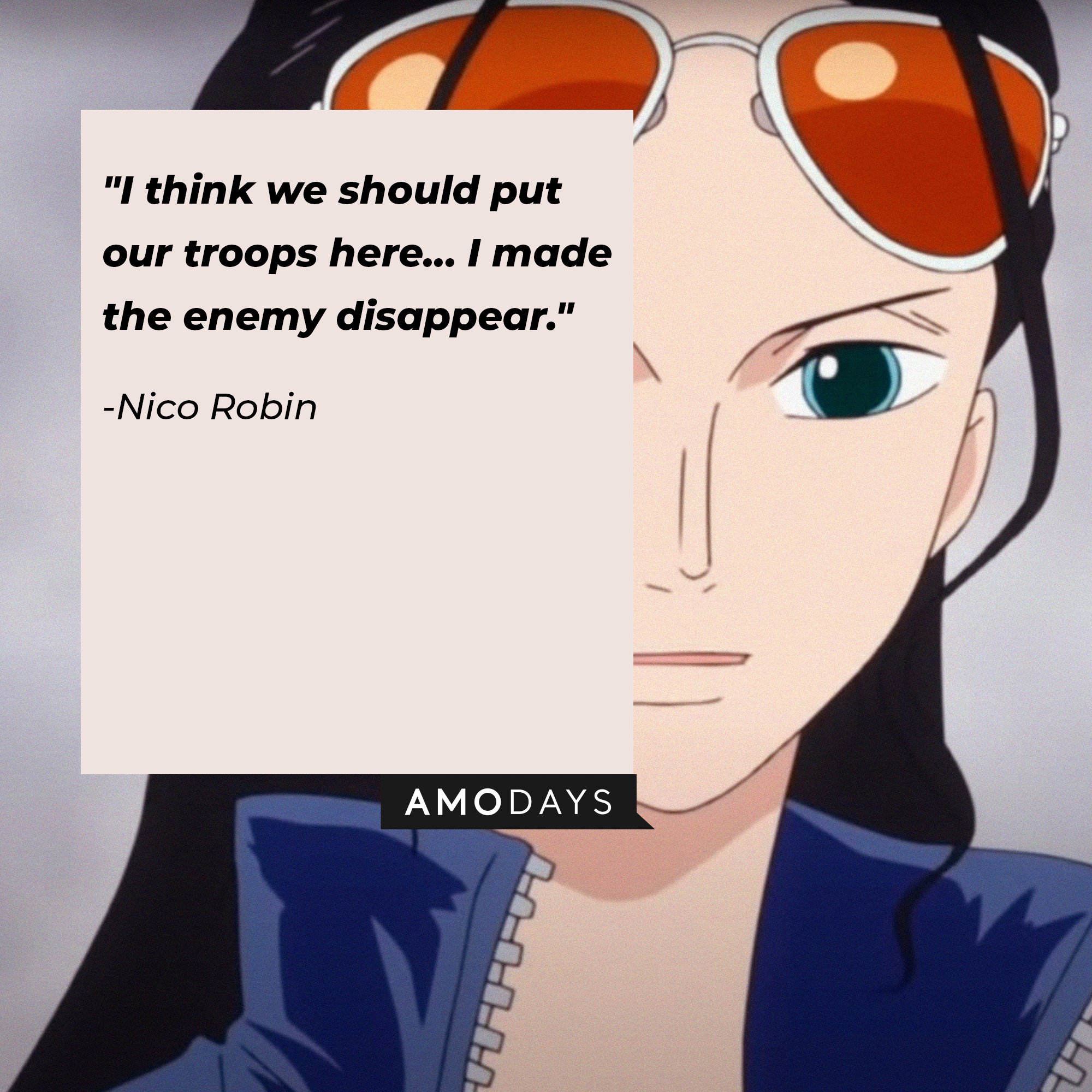 Nico Robin’s quote: "I think we should put our troops here... I made the enemy disappear." | Image: AmoDays