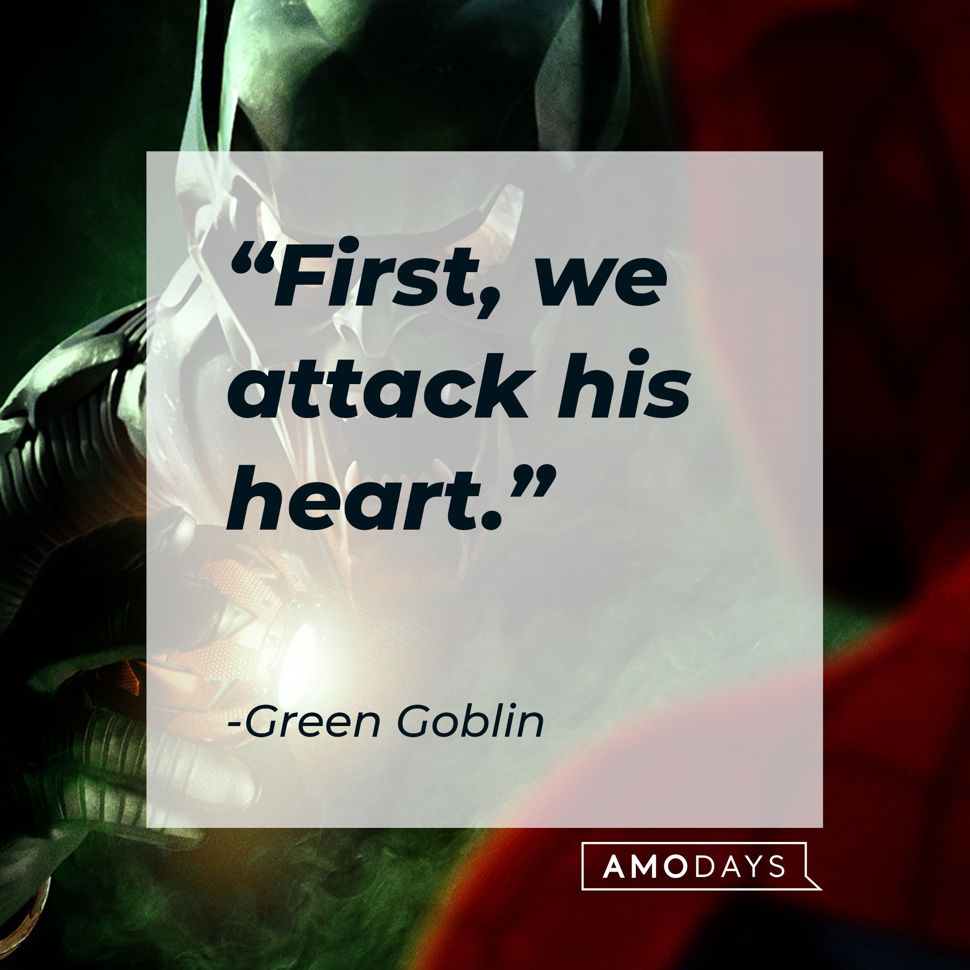 Green Goblin’s quote: "First, we attack his heart." | Image: AmoDays