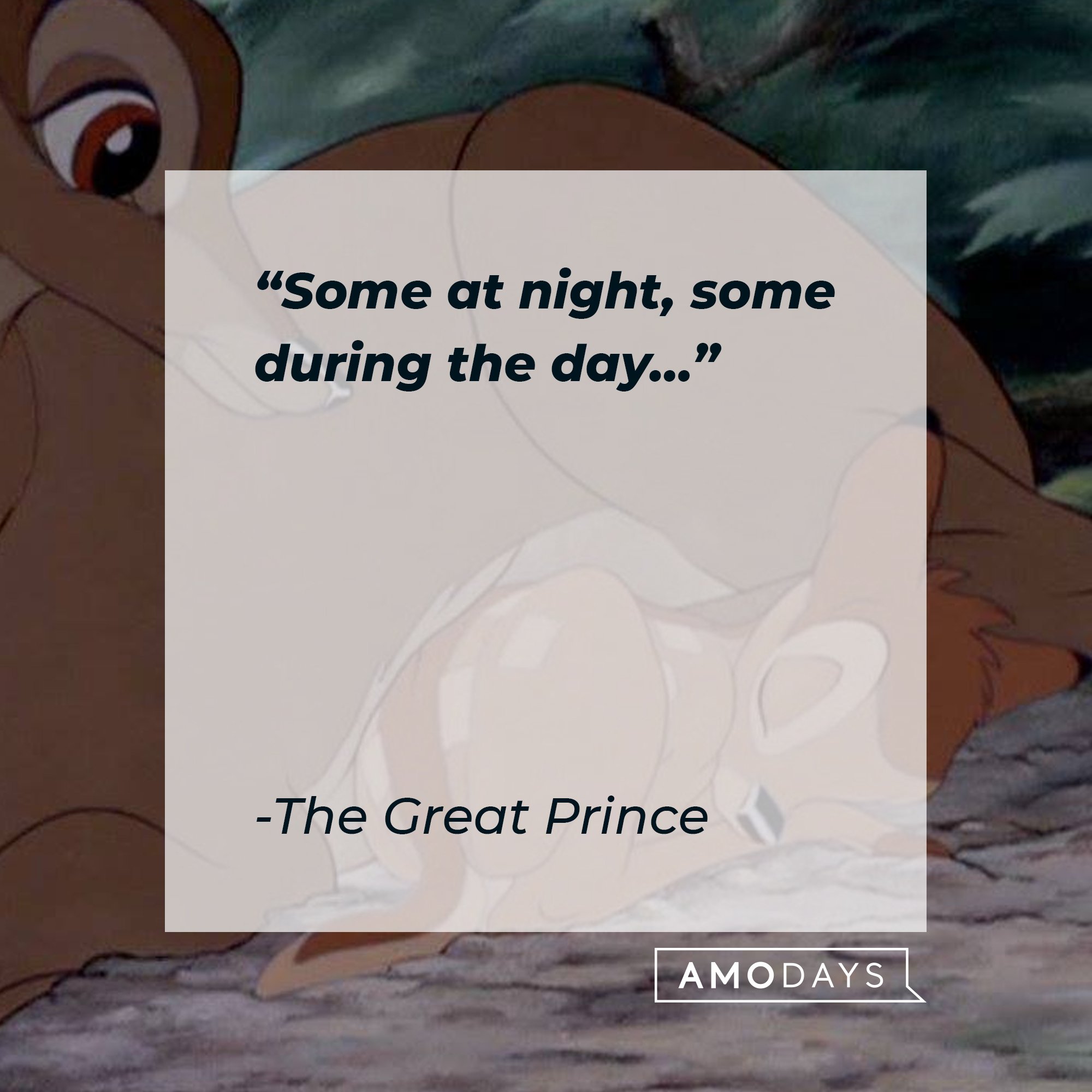 The Great Prince's quote "Some at night, some during the day…" | Source: facebook.com/DisneyBambi
