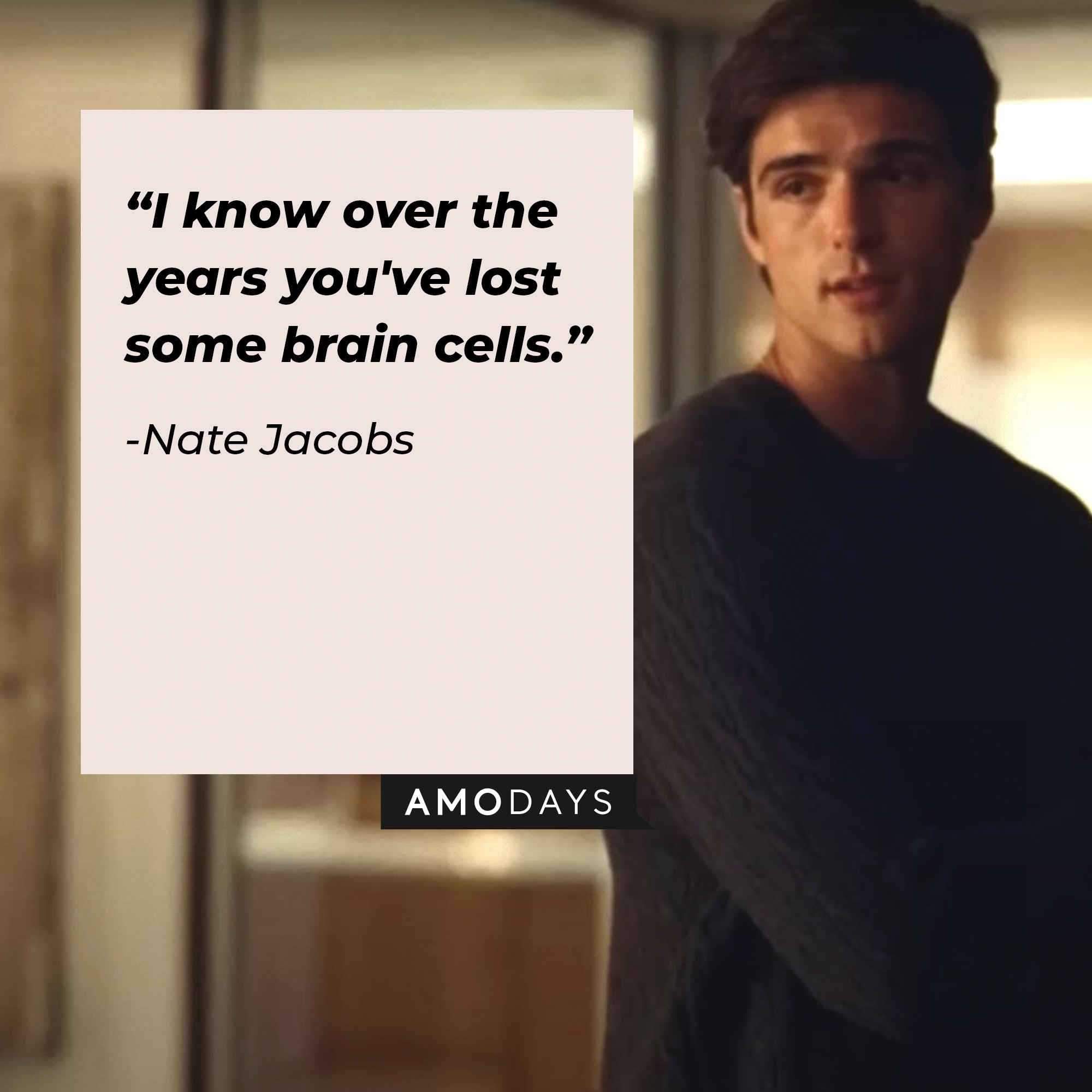 An image of Nate Jacobs with his quote: “I know over the years you've lost some brain cells.” | Source: facebook.com/Euphoria