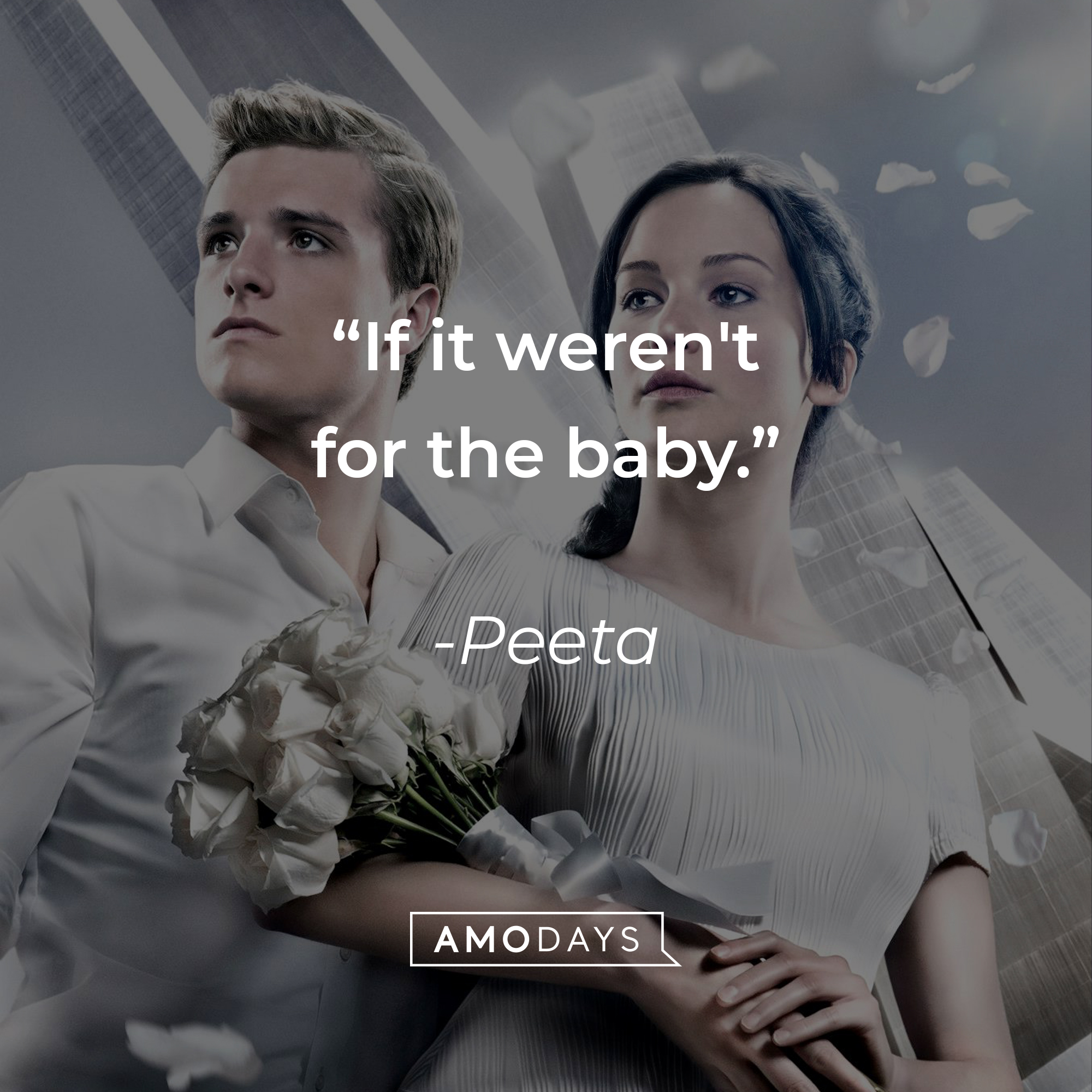Peeta's quote: "If it weren't for the baby." | Source: facebook.com/TheHungerGamesMovie