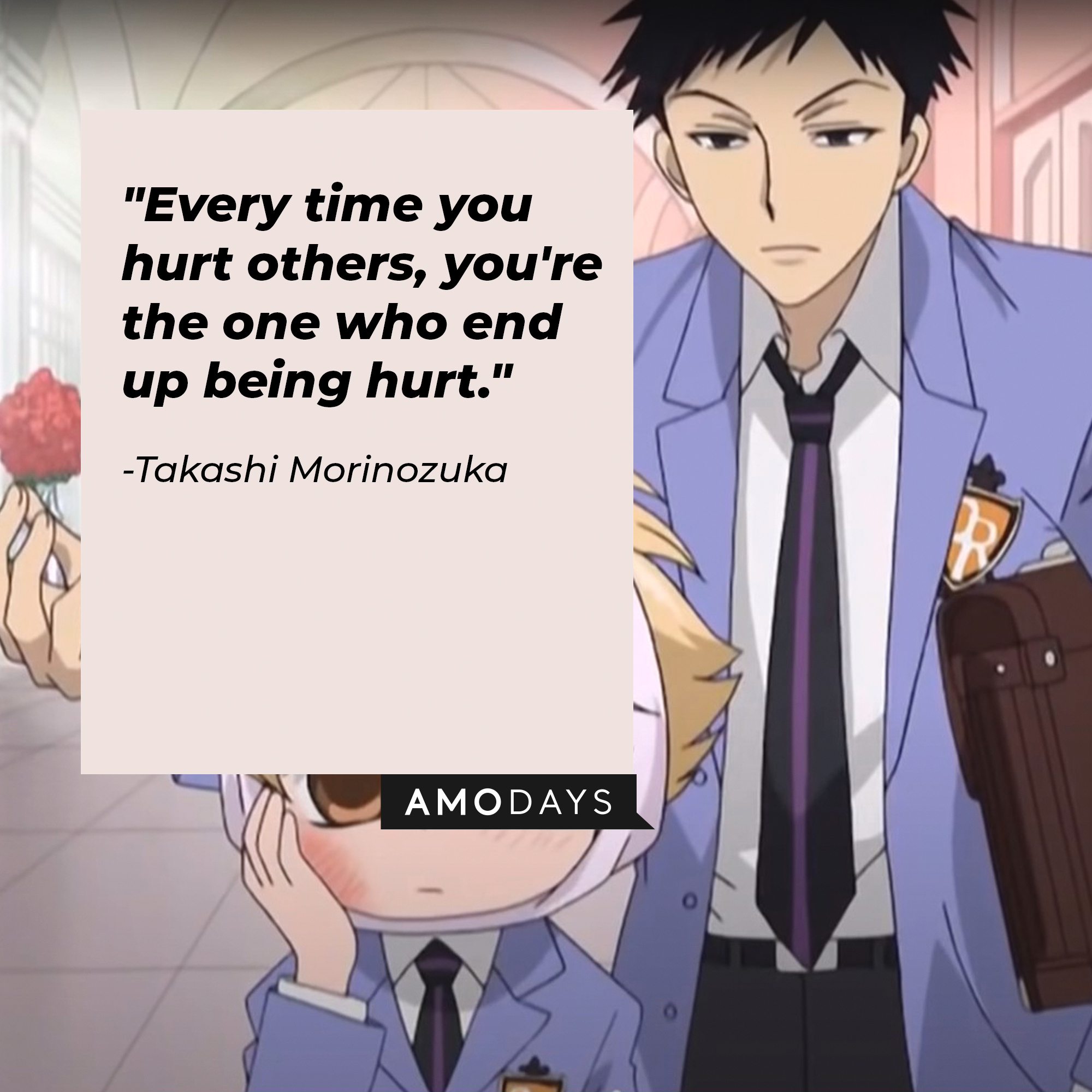 Takashi Morinozuka's quote: "Every time you hurt others, you're the one who end up being hurt." | Source: Facebook.com/theouranhostclub